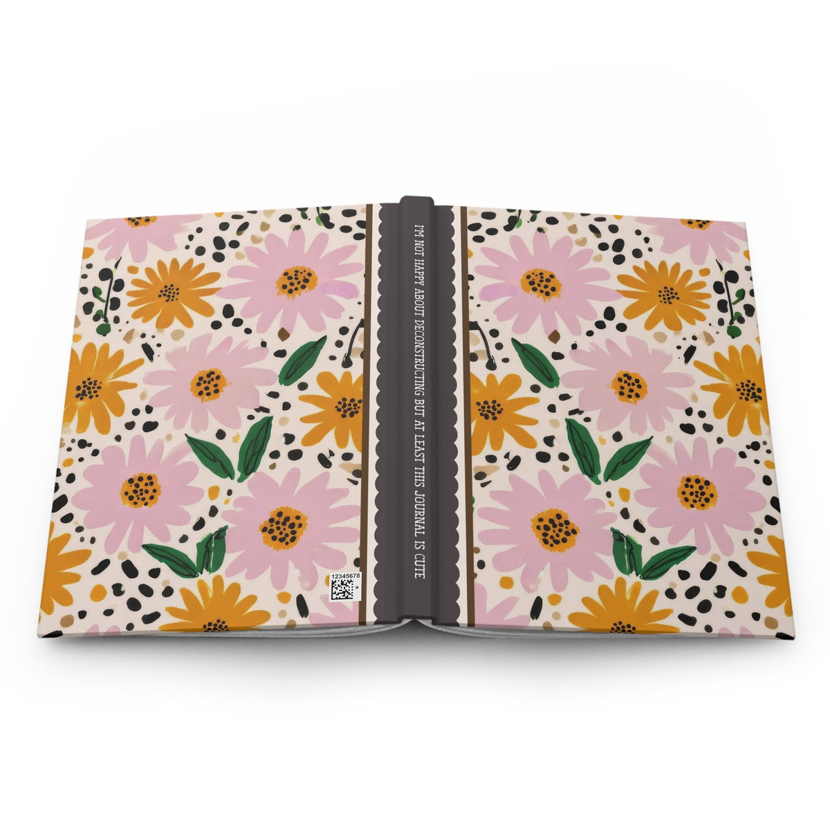 I'm Not Happy About Deconstructing But at Least This Journal is Cute: Funny Floral Notebook for Friend or Sibling Deconstructing from a Religion - Opal and June