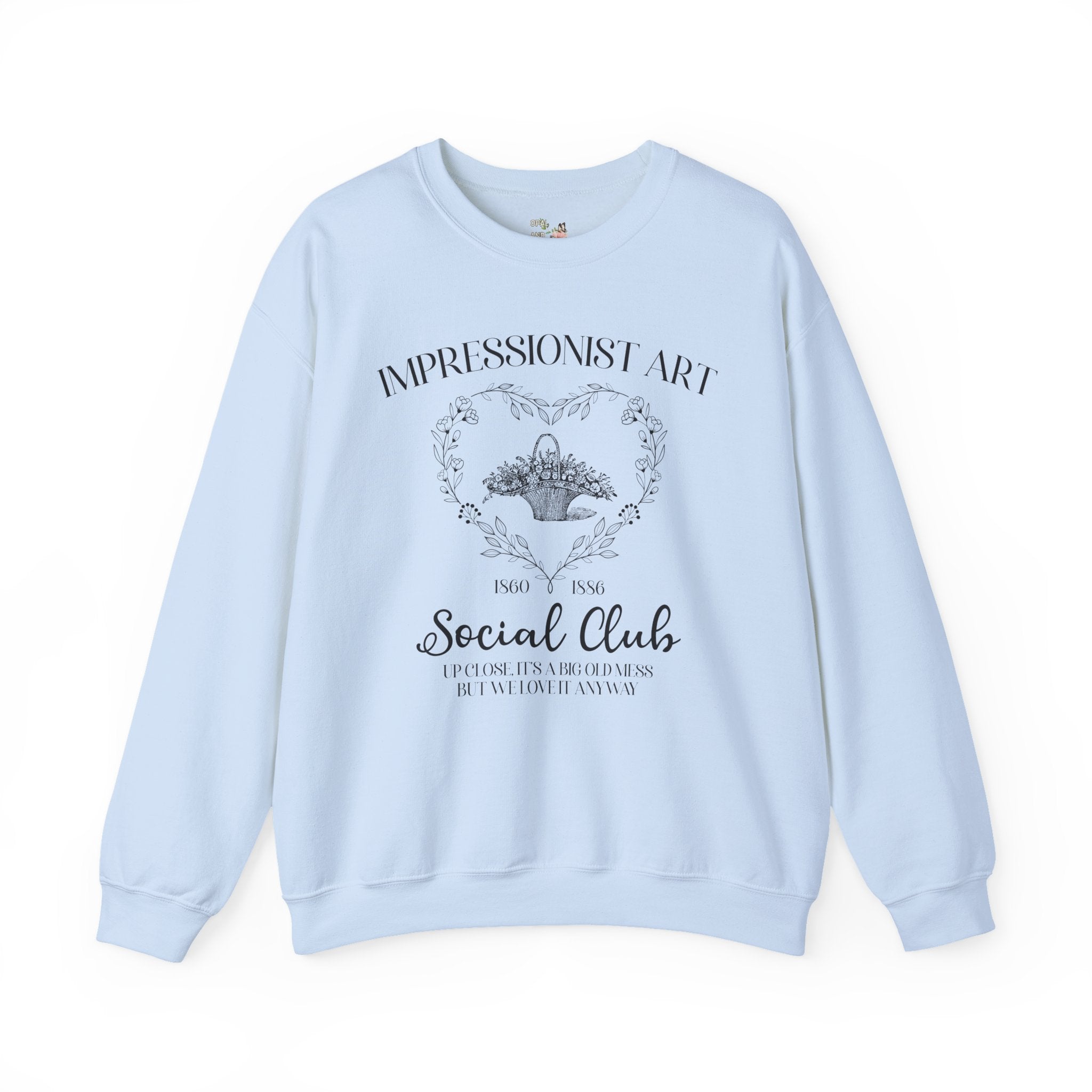 Impressionist Art History Sweatshirt for Humanities Teacher or Art Historian, Funny Saying 19th Century European History Shirt for Painter - Opal and June