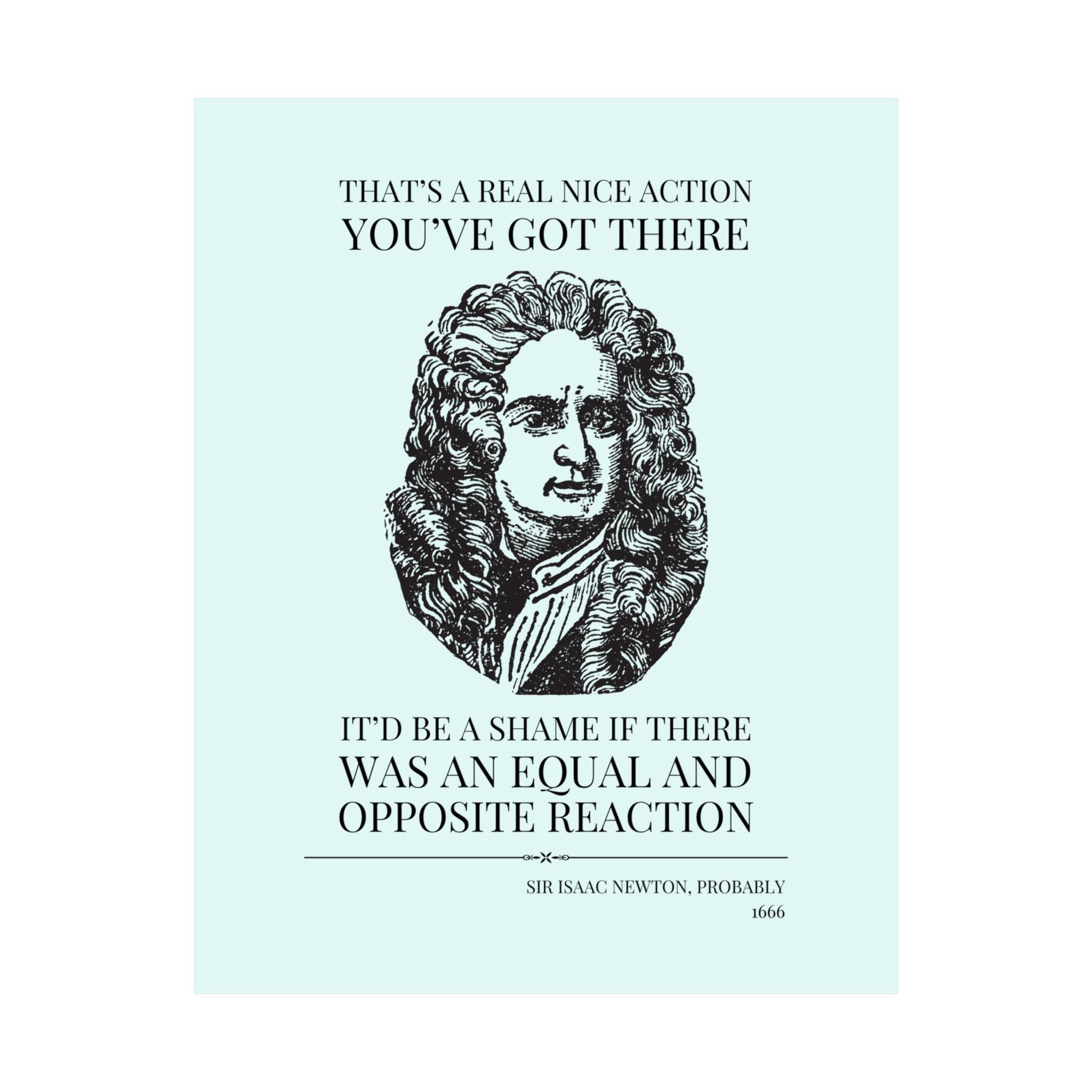 Isaac Newton: Equal and Opposite Reaction - Opal and June