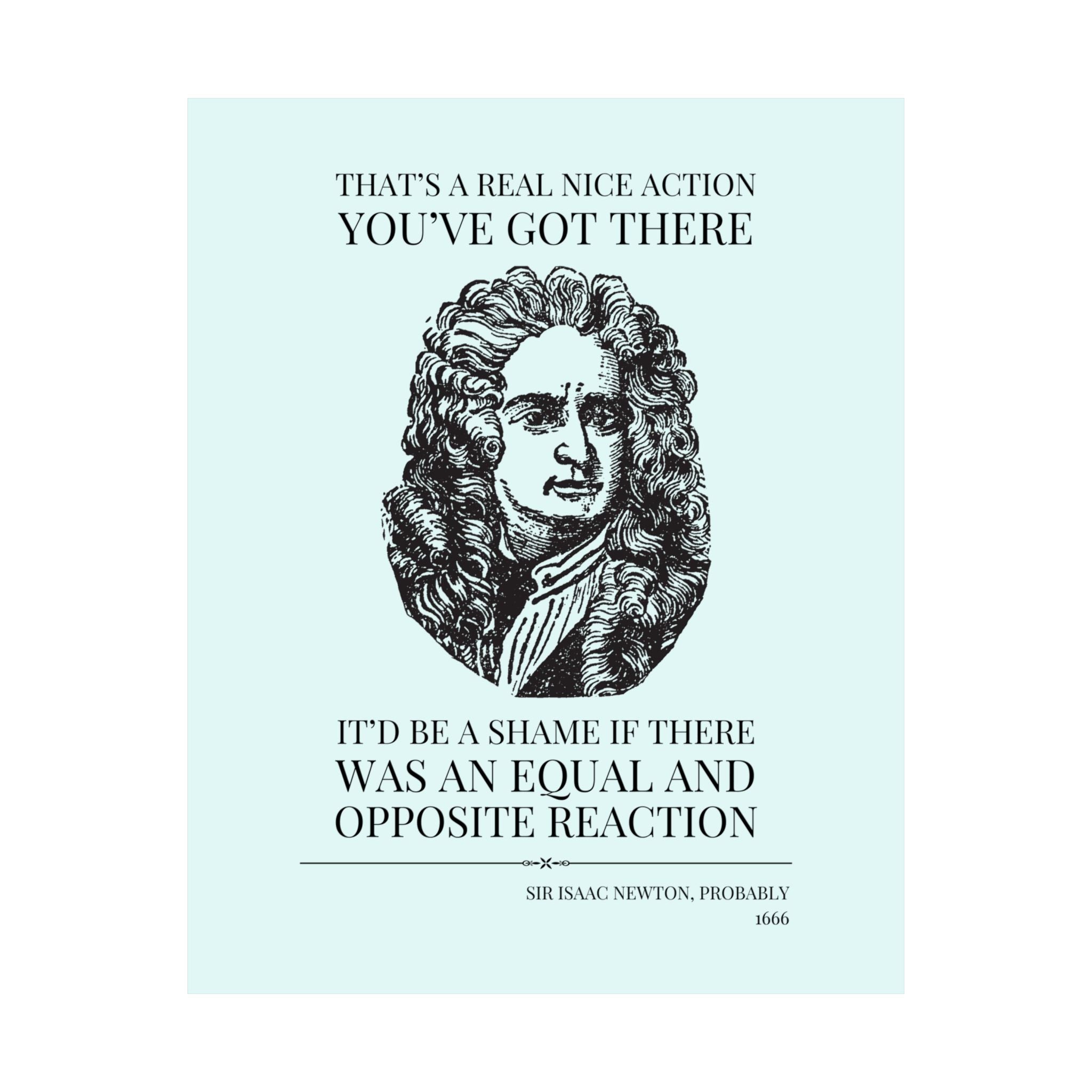 Isaac Newton: Equal and Opposite Reaction - Opal and June