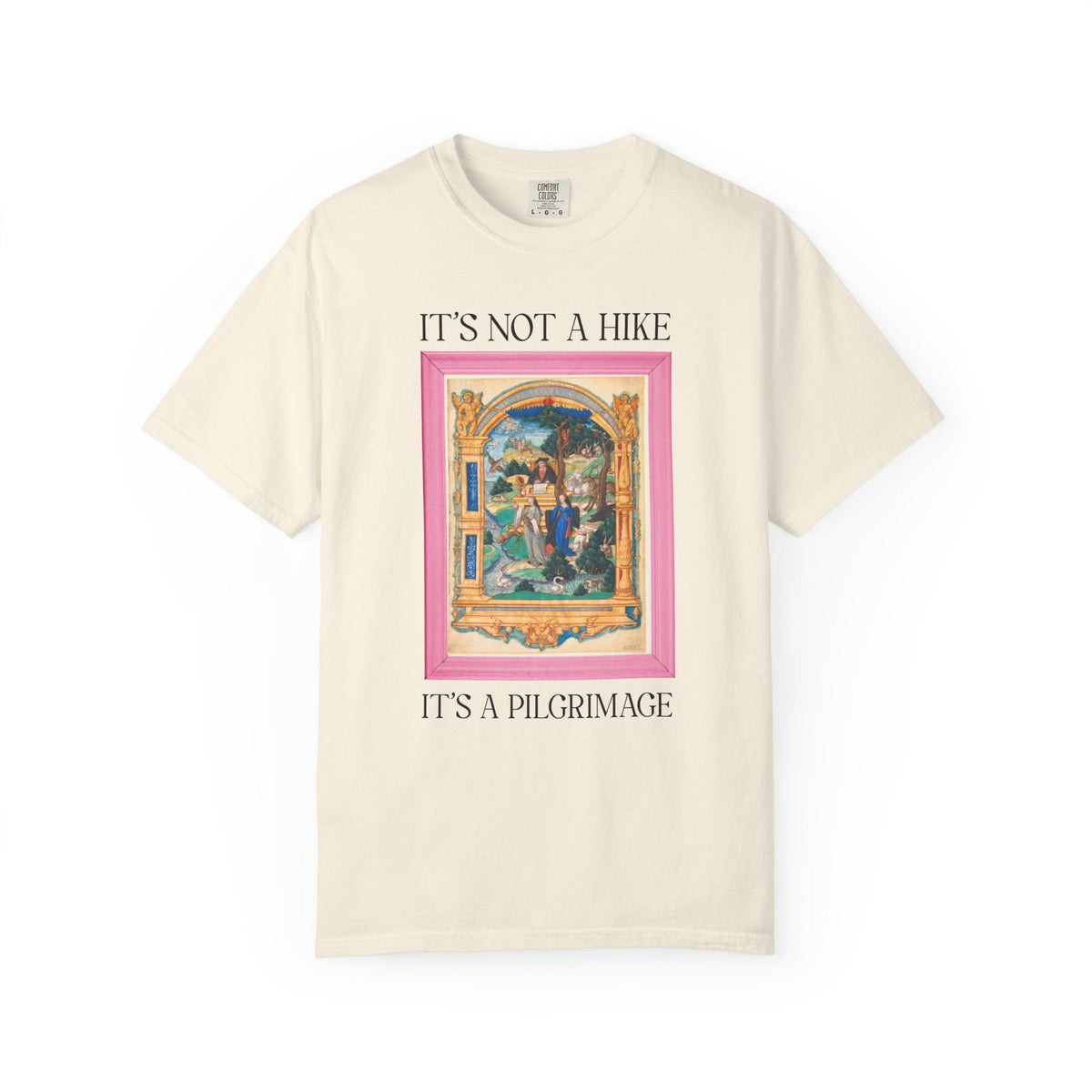 It's Not a Hike It's a Pilgrimage Tee Shirt - Opal and June
