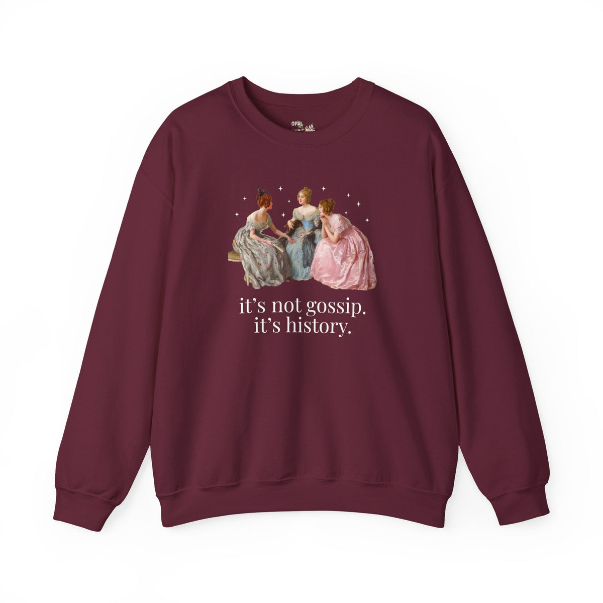 It's Not Gossip It's History Art History Buff Sweatshirt, Colorful Women's History Crewneck for Museum Lover or Artist, Funny History Gift - Opal and June