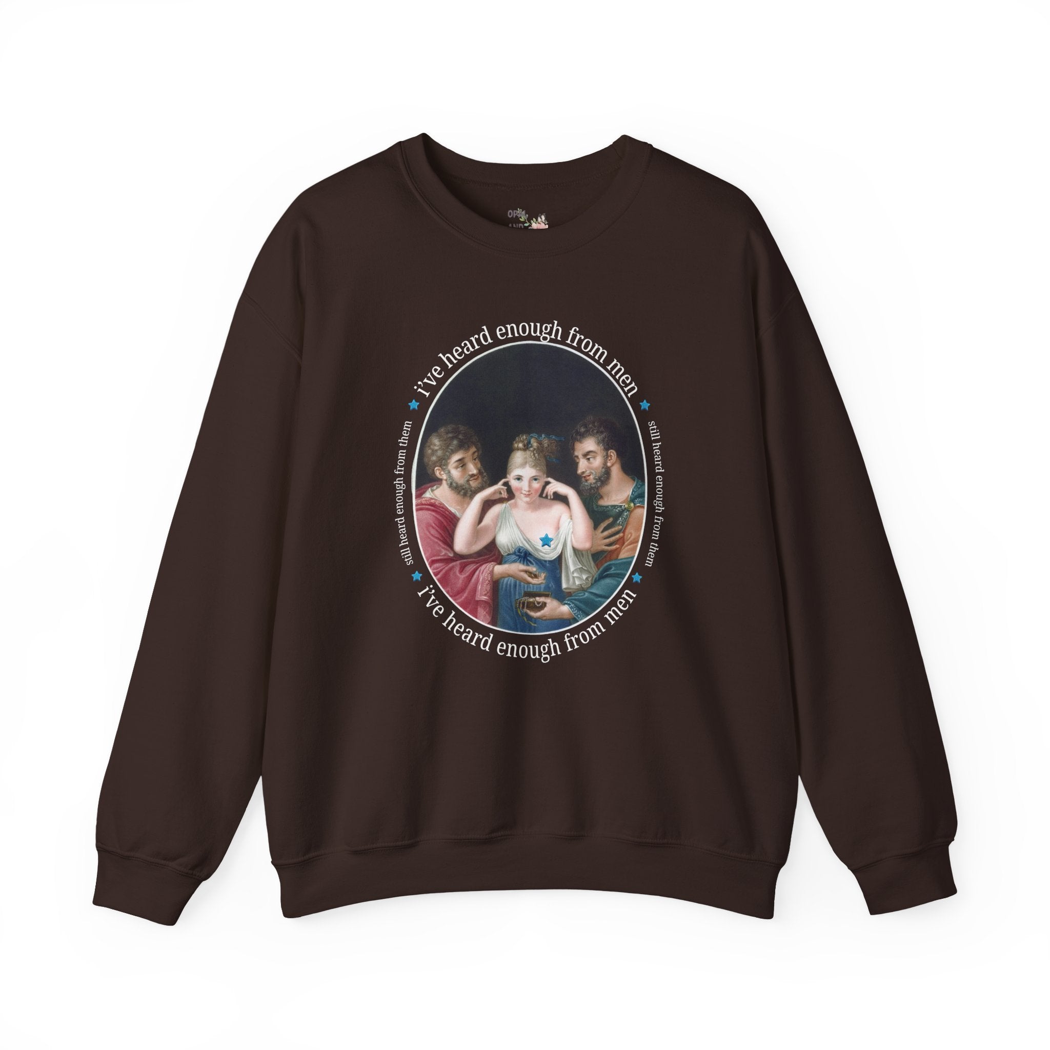 I've Heard Enough From Men Feminist Art History Sweatshirt, Funny Sarcastic Goblincore Crewneck with 19th Century Painting, Women's Rights Shirt - Opal and June