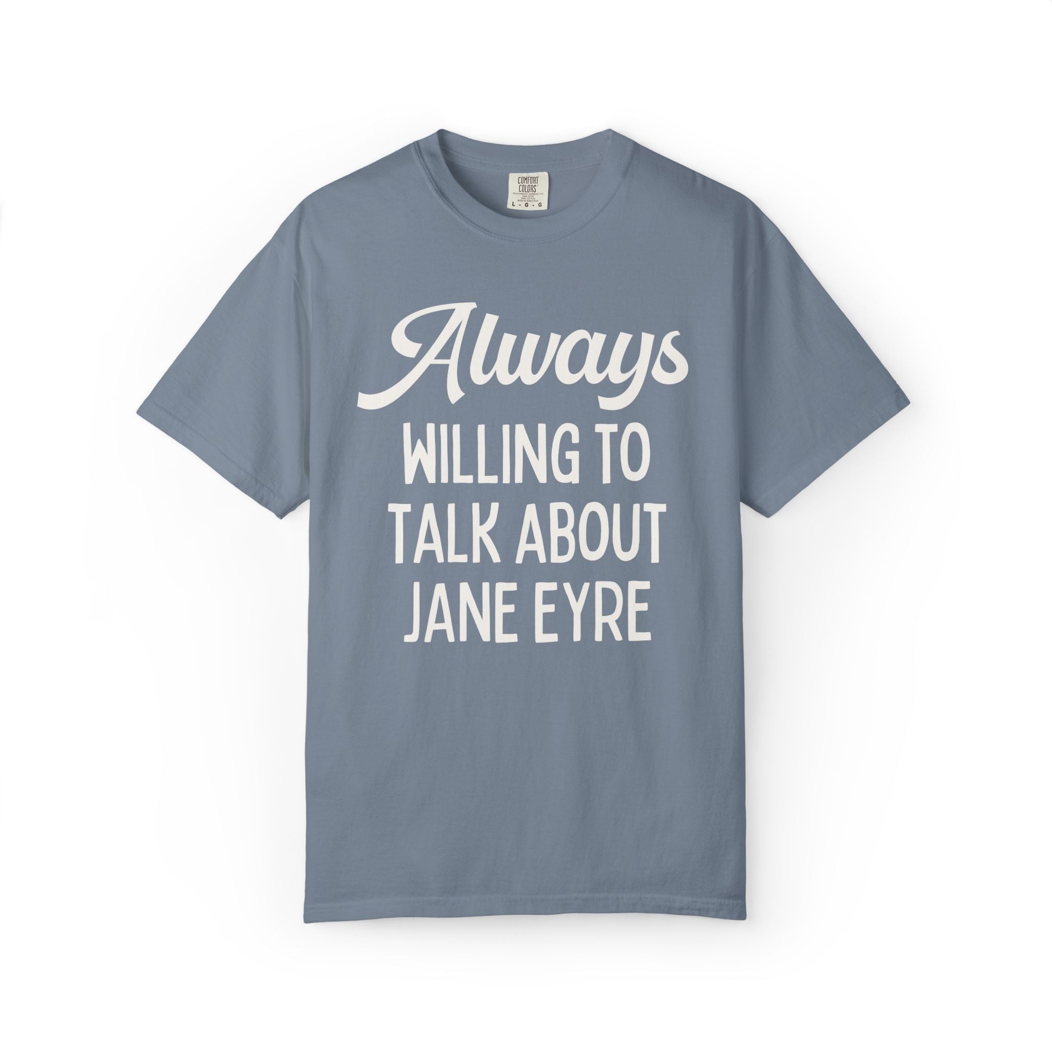 Jane Eyre by Charlotte Bronte Book Lover Tee Shirt: Always Willing to Talk About Jane Eyre, Silly Bookish or High School Librarian Tee - Opal and June