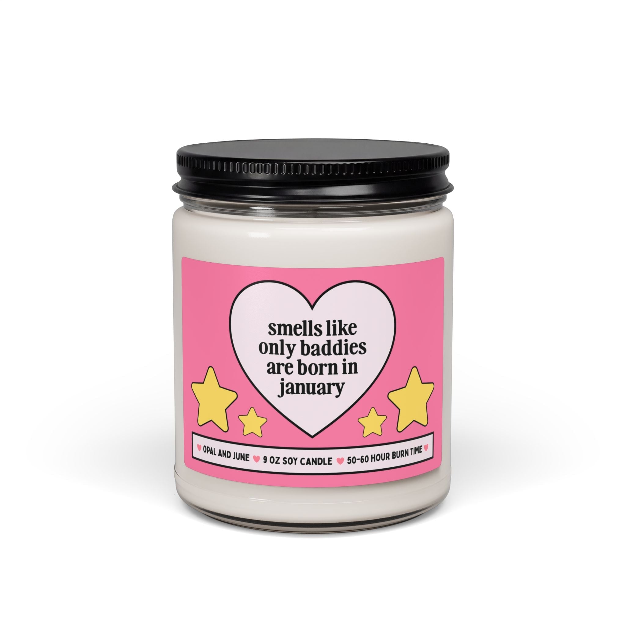 January Birthday Gift for Friend or Girlfriend Born in January: 9 Oz Soy Candle for Partner, Smells Like Only Baddies Are Born in January - Opal and June