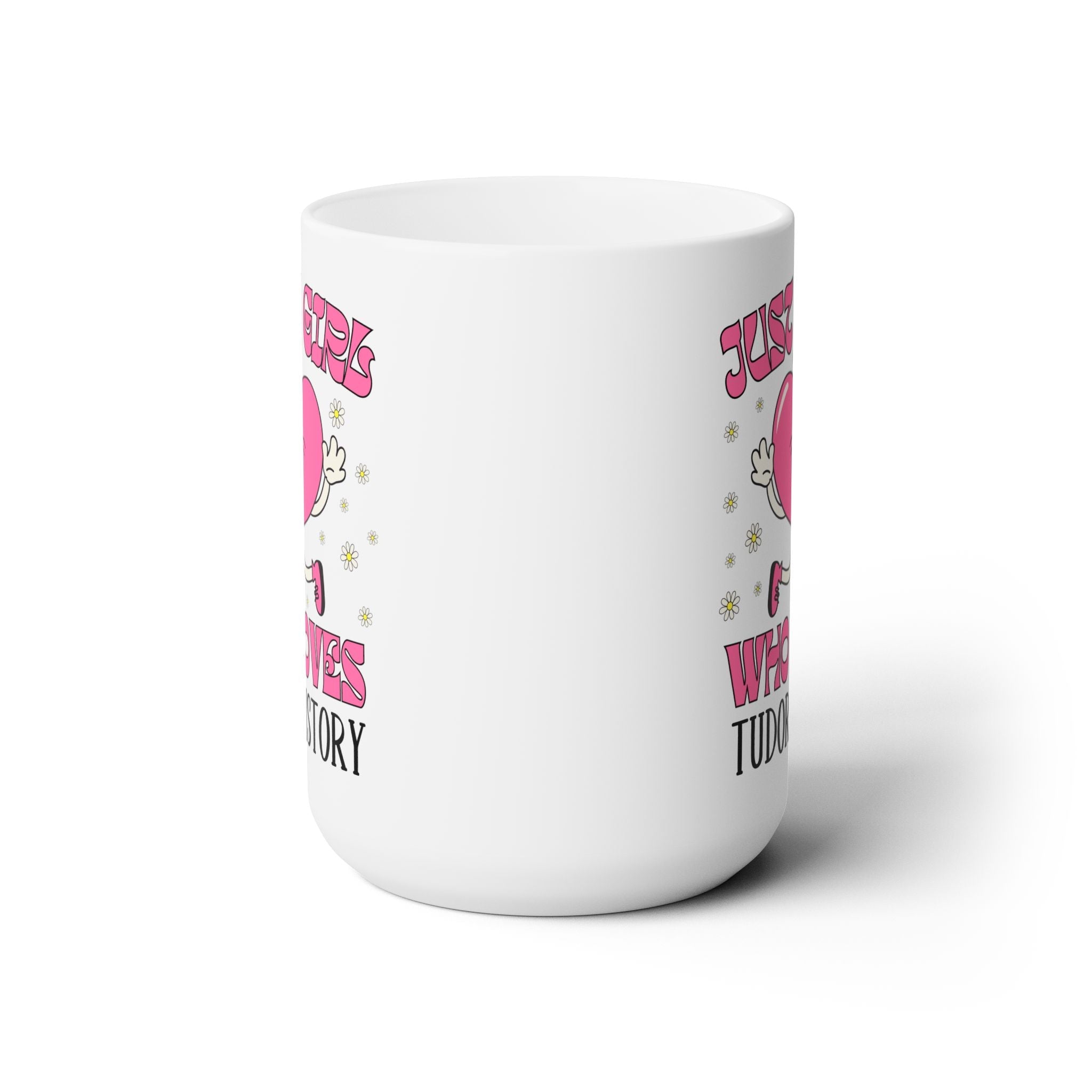 Just a Girl Who Loves Tudor History Coffee Mug: Retro Aesthetic History Lover Gift, King Henry the 8th and His Wives - Opal and June