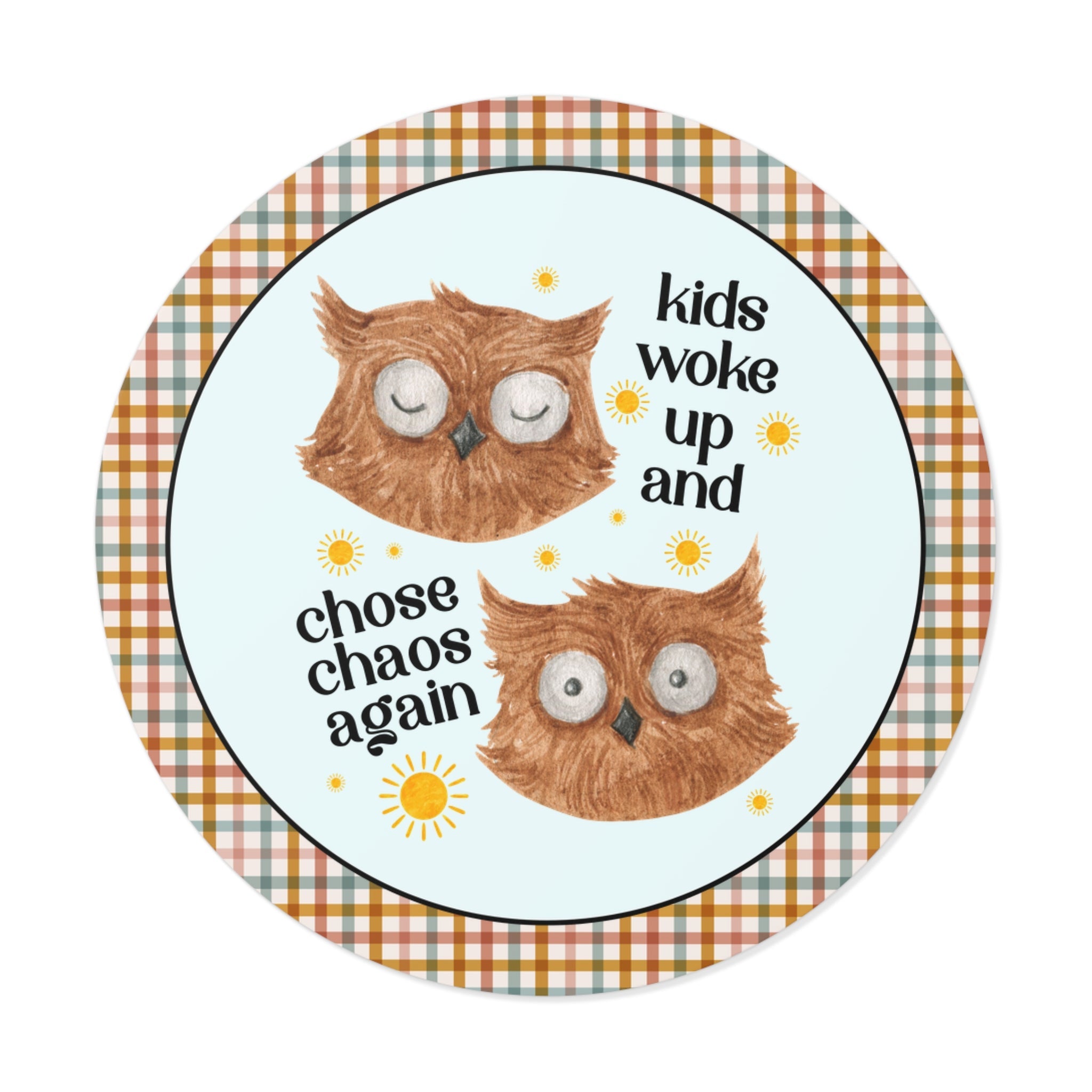 Kids Woke Up and Chose Chaos Again: Funny Mama Sticker for Animal Lover, Silly Owl Goblincore Sticker with Suns, Toddler Mom, Mom of Teens - Opal and June