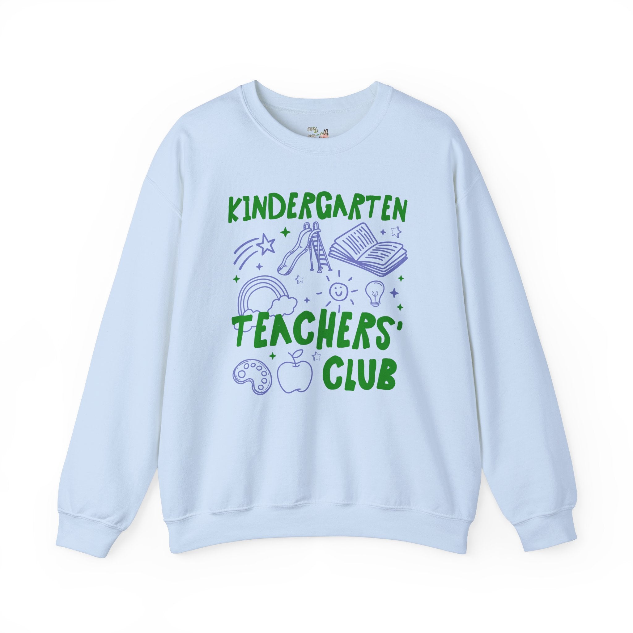 Kindergarten Teachers Club Sweatshirt - Opal and June