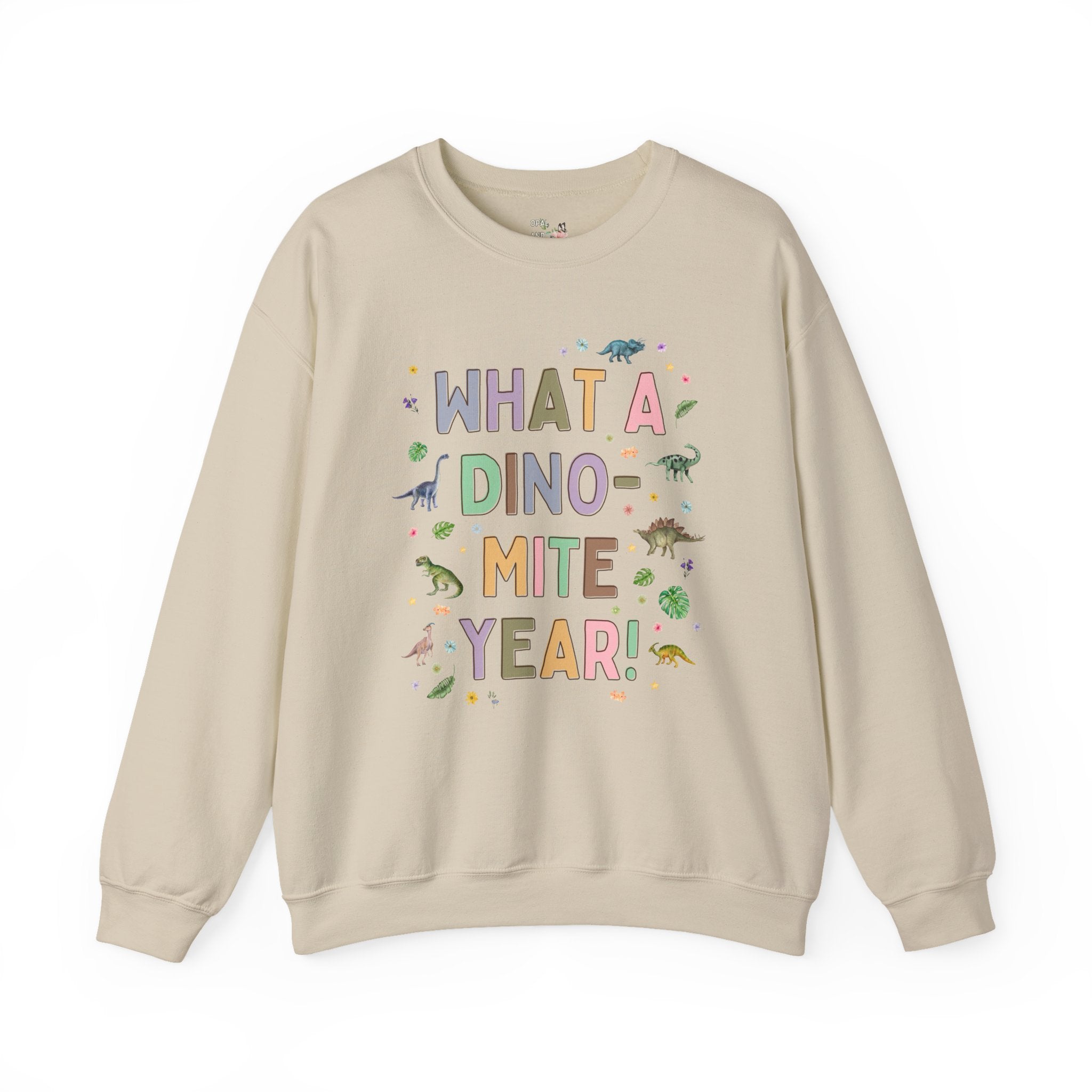 Last Day of School Teacher Sweatshirt for Kindergarten Teacher Who Loves Dinosaurs: What a Dino - mite Year! Funny Saying Dinosaur Lover Shirt - Opal and June