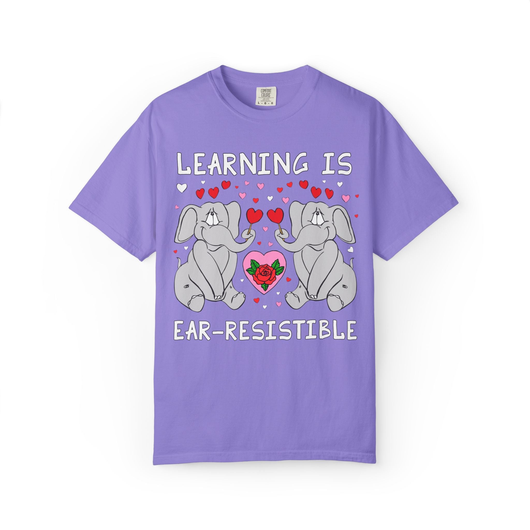 Learning is Ear - Resistible! Valentine's Day Teacher Tee: Funny Animal Lover T-Shirt with Elephant and Hearts, Cute Matching Teacher Tee - Opal and June
