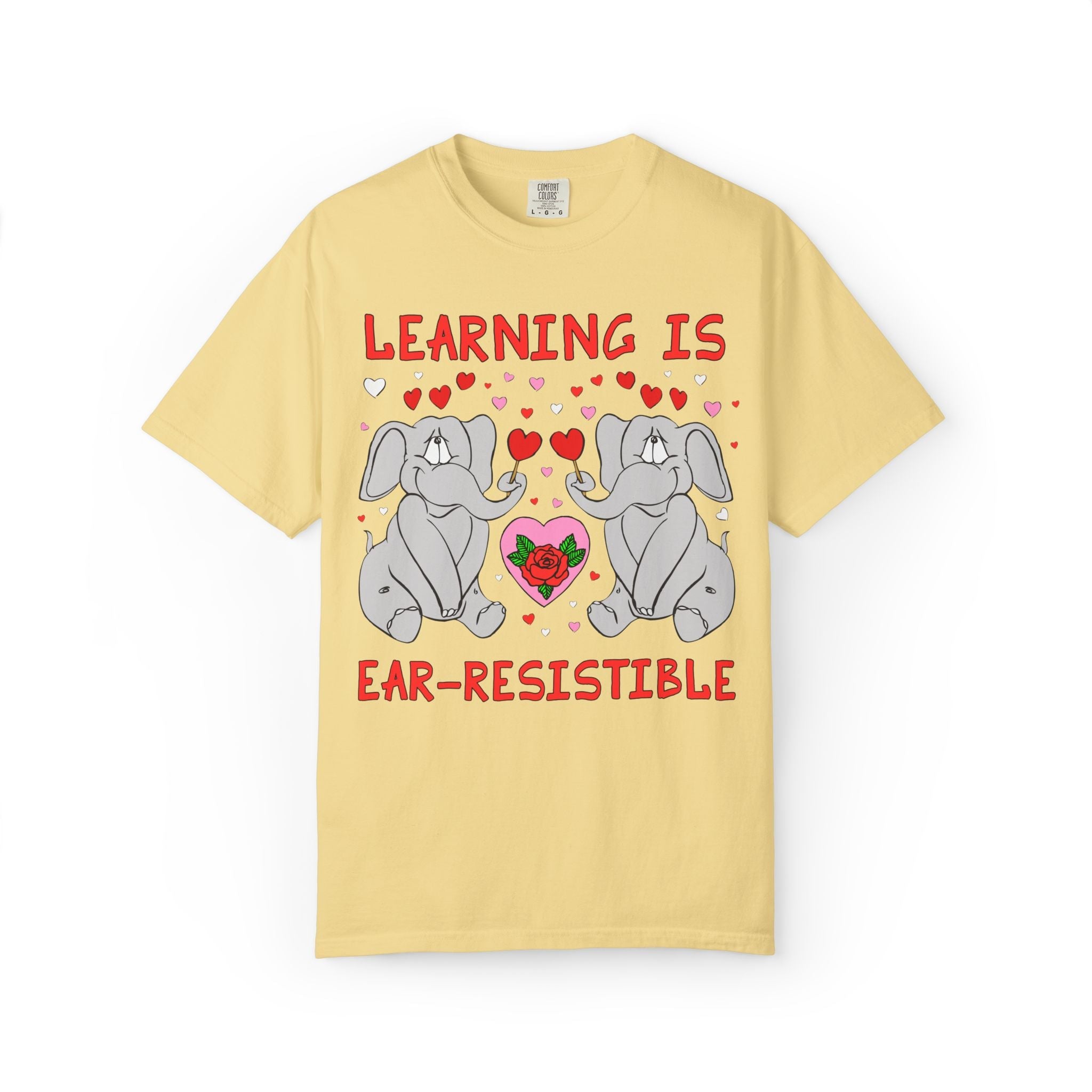 Learning is Ear - Resistible! Valentine's Day Teacher Tee: Funny Animal Lover T-Shirt with Elephant and Hearts, Cute Matching Teacher Tee - Opal and June