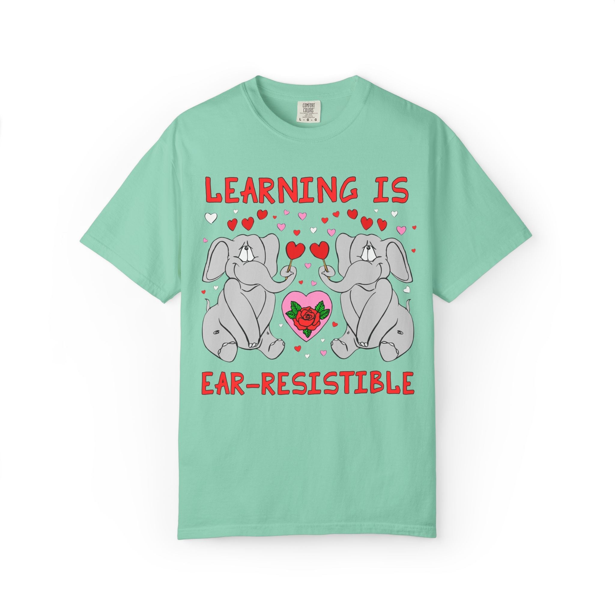 Learning is Ear - Resistible! Valentine's Day Teacher Tee: Funny Animal Lover T-Shirt with Elephant and Hearts, Cute Matching Teacher Tee - Opal and June