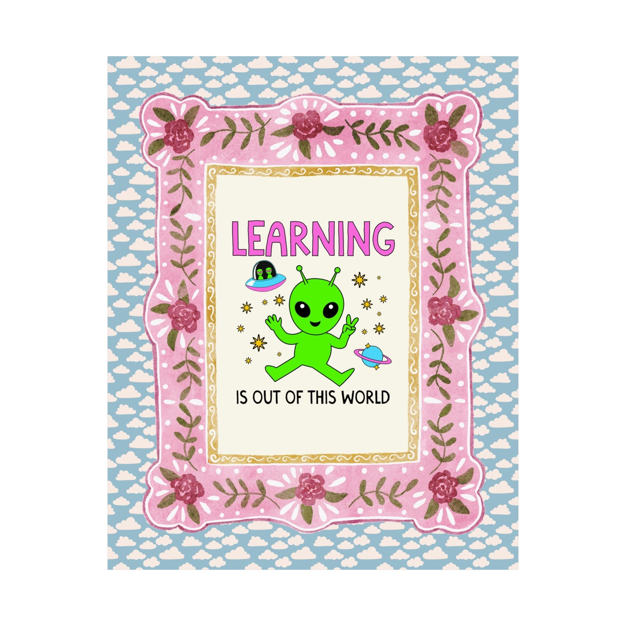 Learning is Out of This World: Colorful Maximalist Alien Lover Poster Print for Back to School, Funny and Cute Matching Teacher Wall Decor - Opal and June
