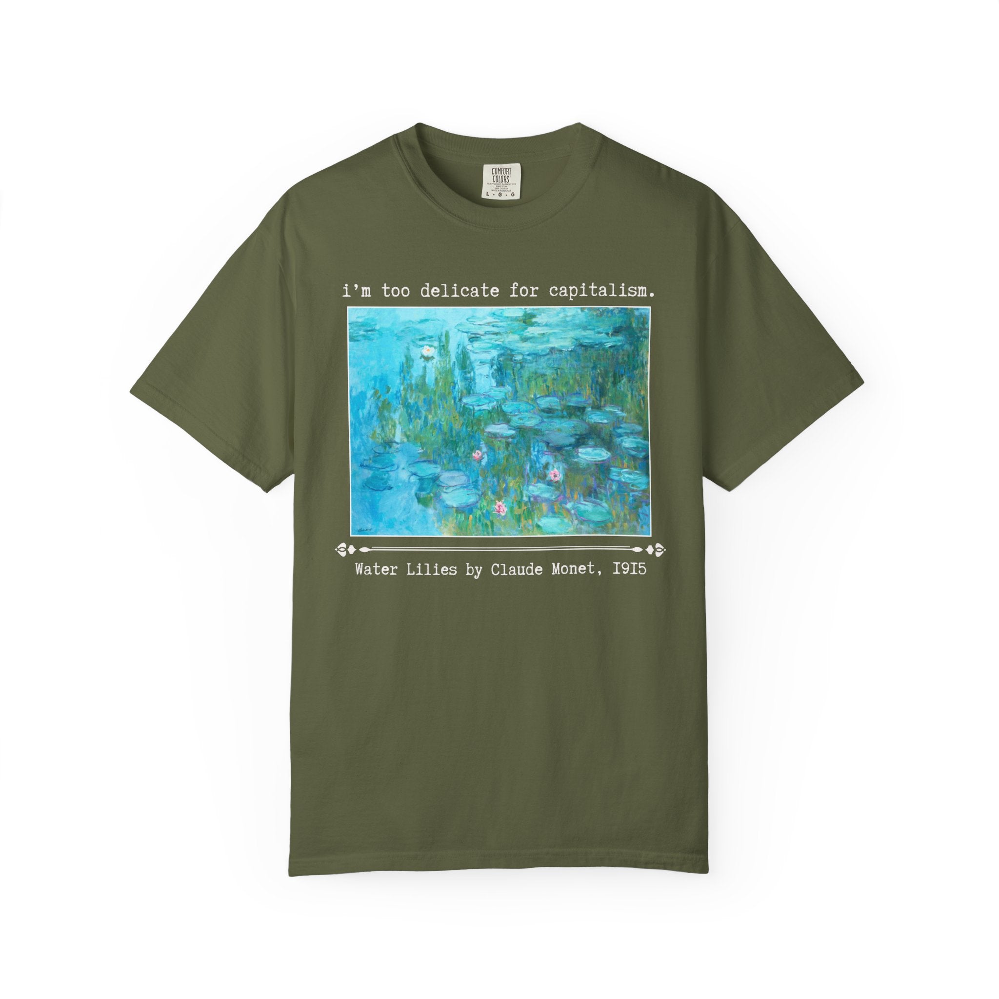 Leftist Art History Tee Shirt for Feminist, Claude Monet Water Lilies Famous Painting, I'm Too Delicate for Capitalism Funny Art History Tee - Opal and June