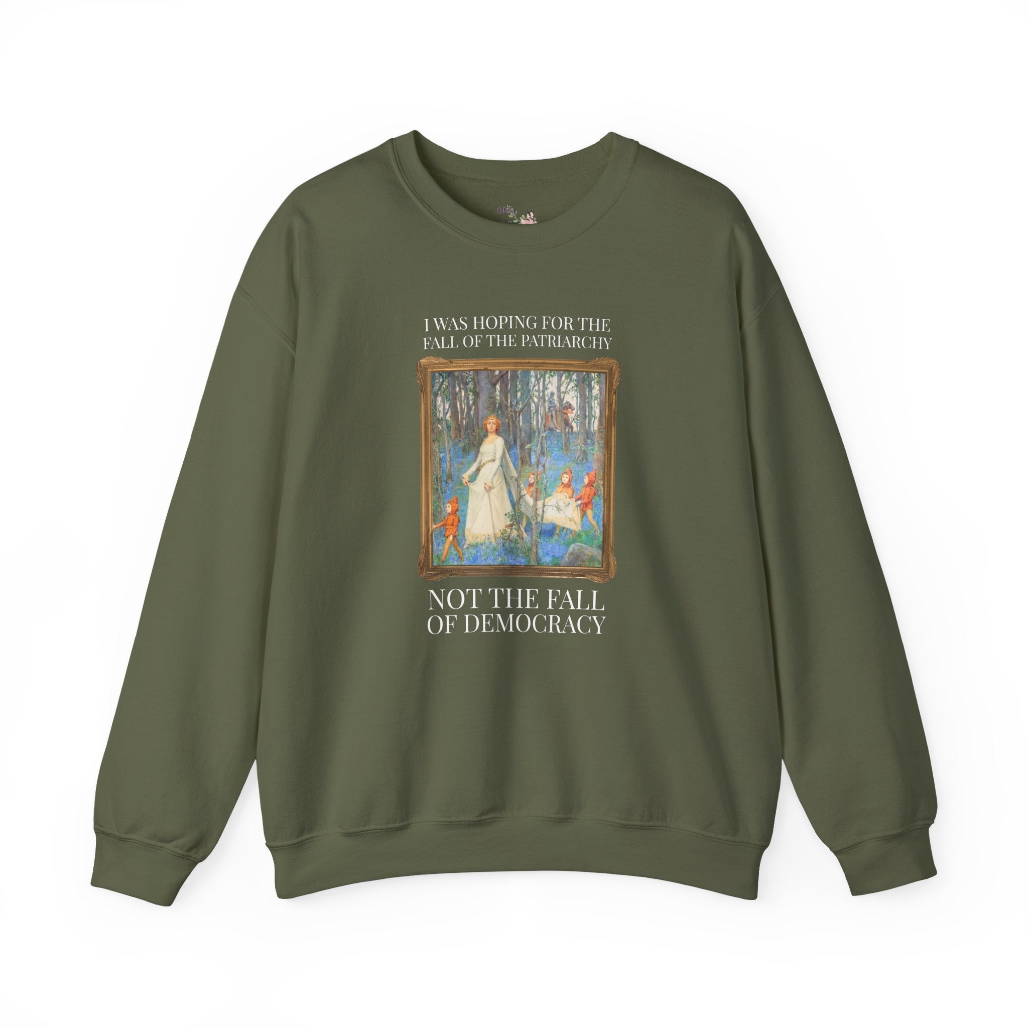 Leftist Feminist Sweatshirt for Voters Against Fascism: I Was Hoping for the Fall of the Patriarchy, Not the Fall of Democracy Political Science - Opal and June
