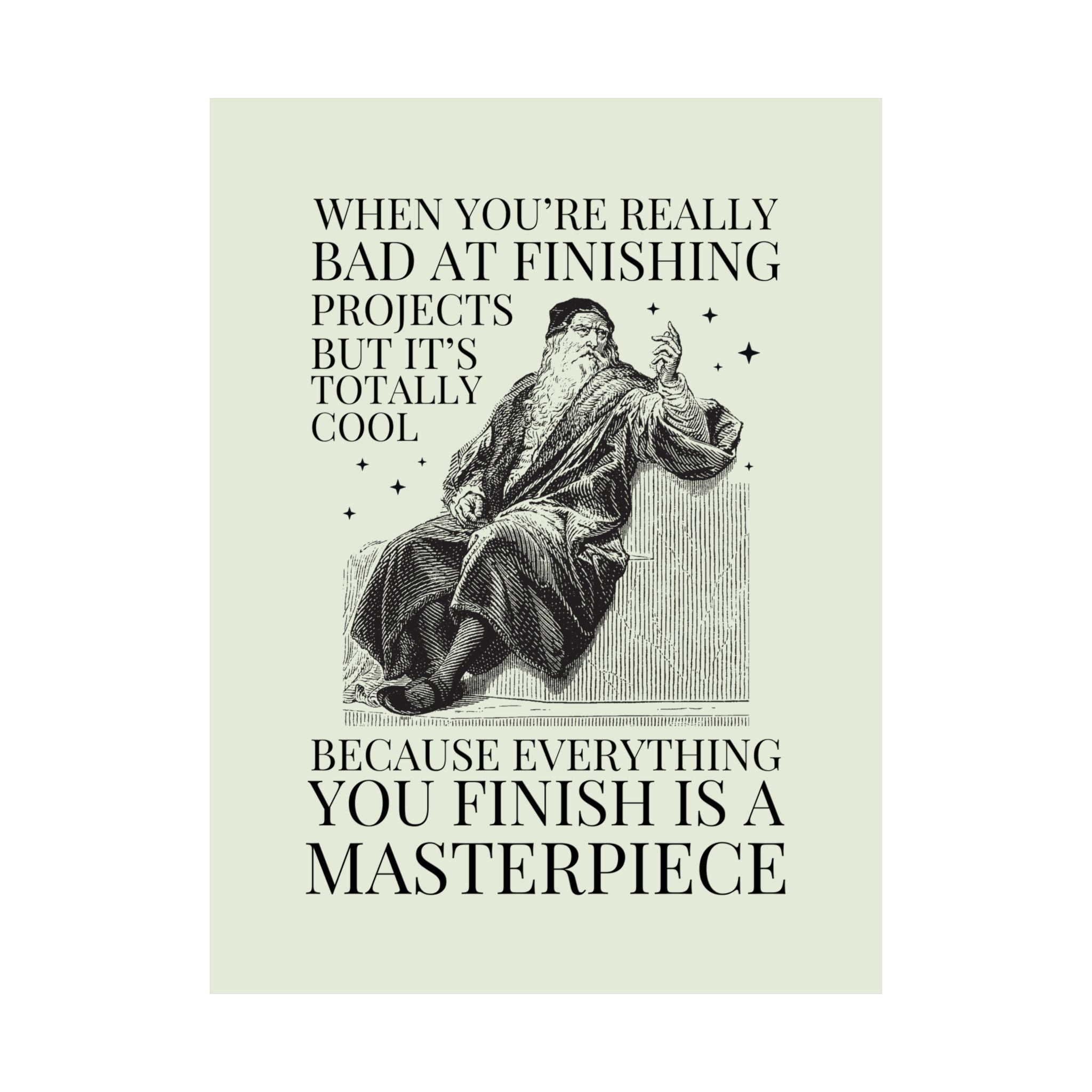 Leonardo da Vinci Art History Buff Print for Historian, Friend with ADHD: Really Bad at Finishing Things, Silly Italian Renaissance History - Opal and June