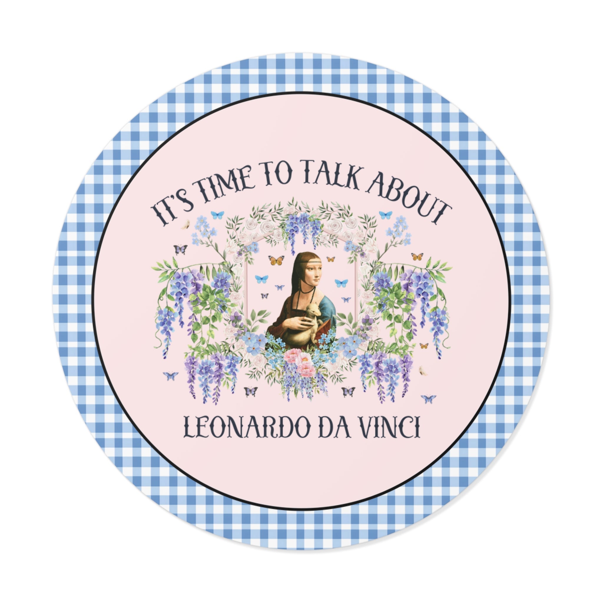 Leonardo da Vinci Art History Buff Sticker with Famous Painting: Time to Talk About Leonardo da Vinci Art Museum Lover Floral Sticker - Opal and June