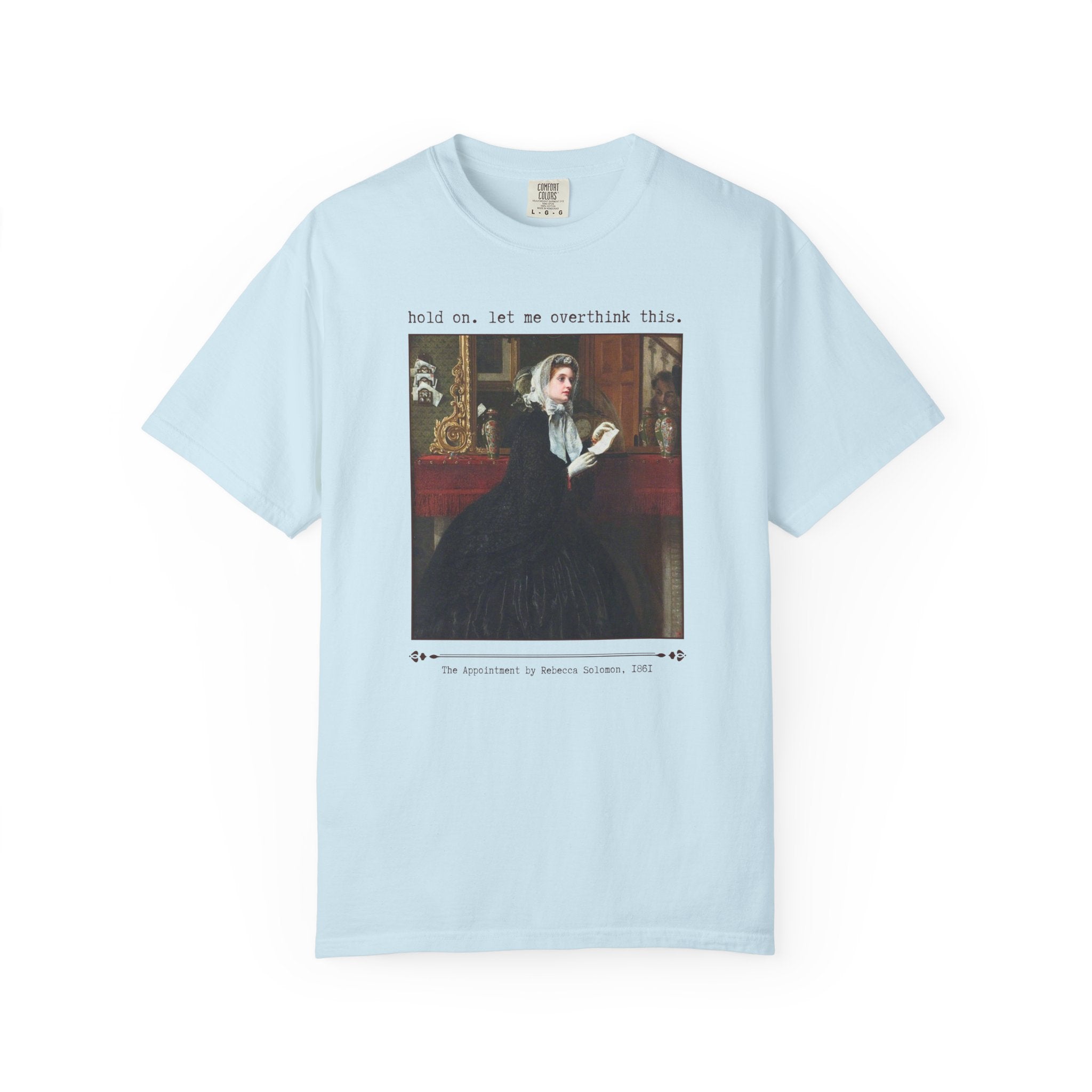 Let Me Overthink This Tee, The Appointment by Rebecca Solomon, Silly 19th Century Famous Painting, Funny Sarcastic Art History Lover Shirt - Opal and June