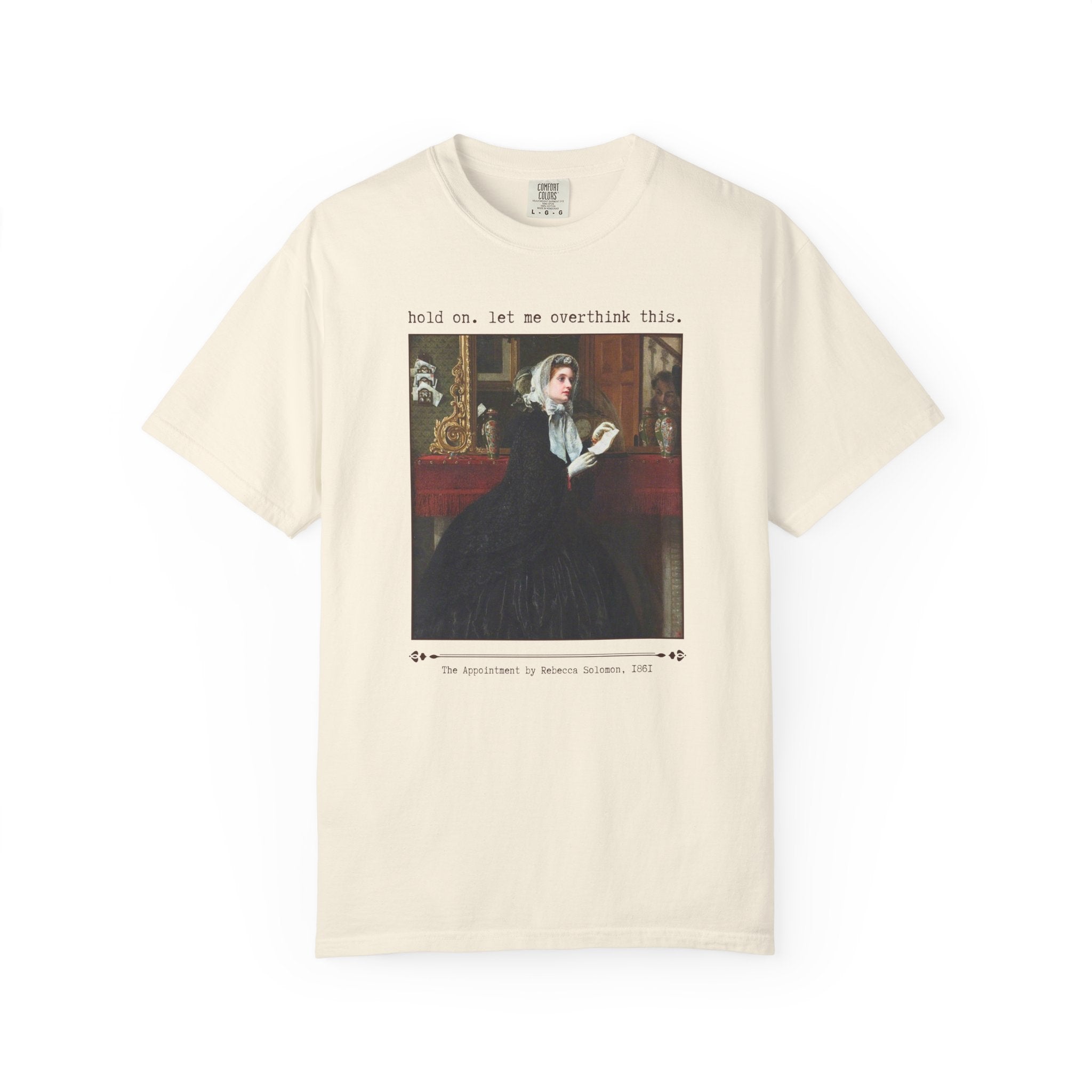 Let Me Overthink This Tee, The Appointment by Rebecca Solomon, Silly 19th Century Famous Painting, Funny Sarcastic Art History Lover Shirt - Opal and June