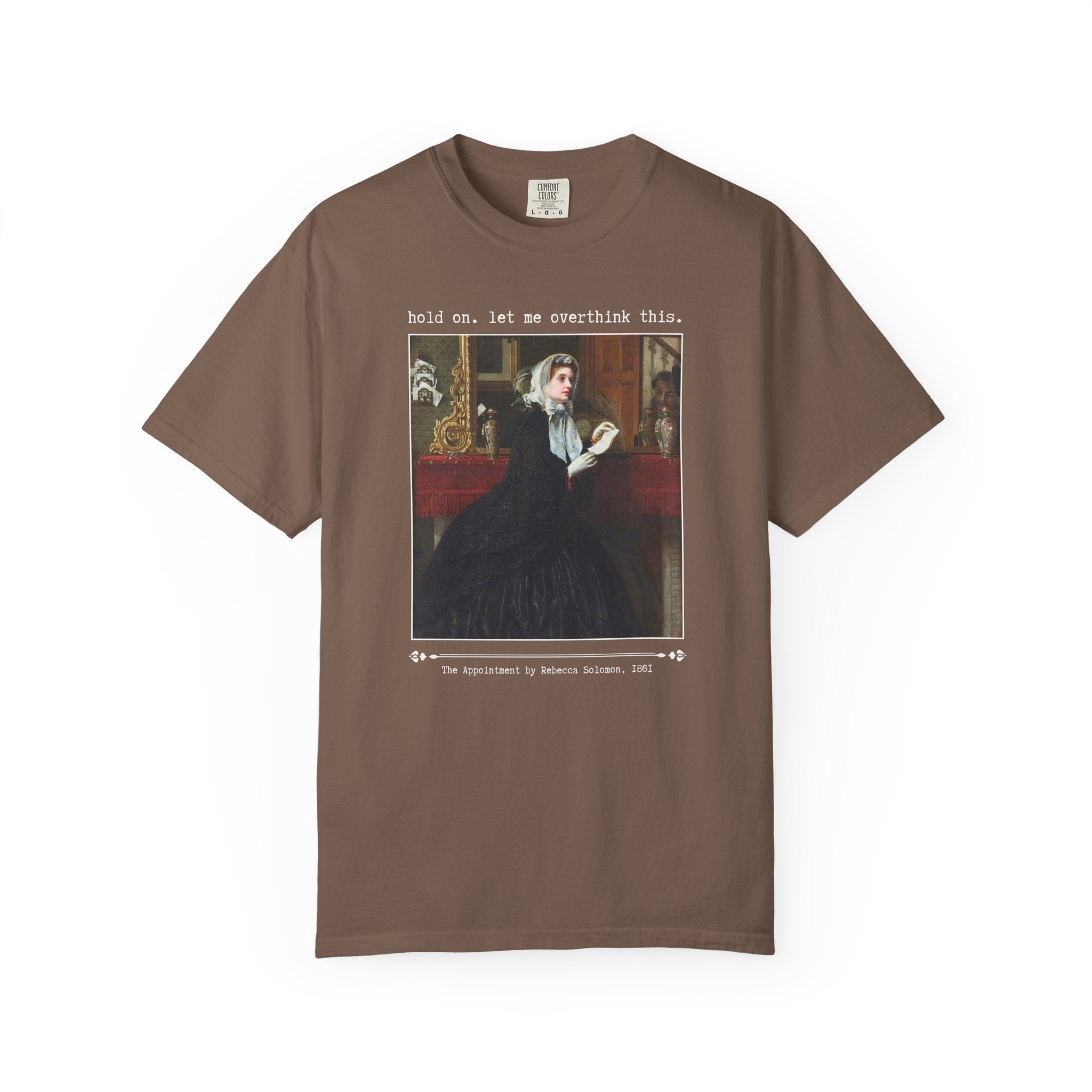 Let Me Overthink This Tee, The Appointment by Rebecca Solomon, Silly 19th Century Famous Painting, Funny Sarcastic Art History Lover Shirt - Opal and June
