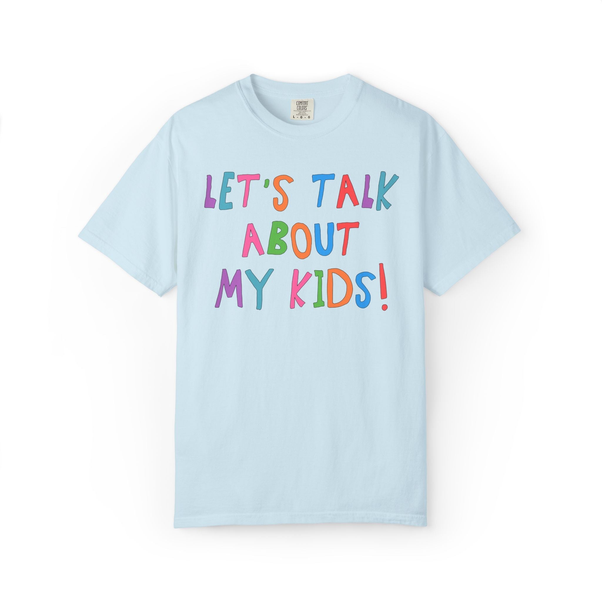 Let's Talk About My Kids Tee - Opal and June