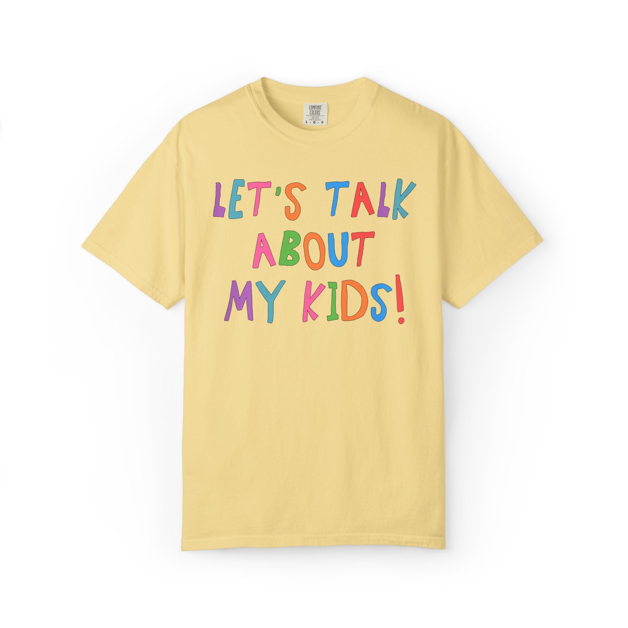 Let's Talk About My Kids Tee - Opal and June