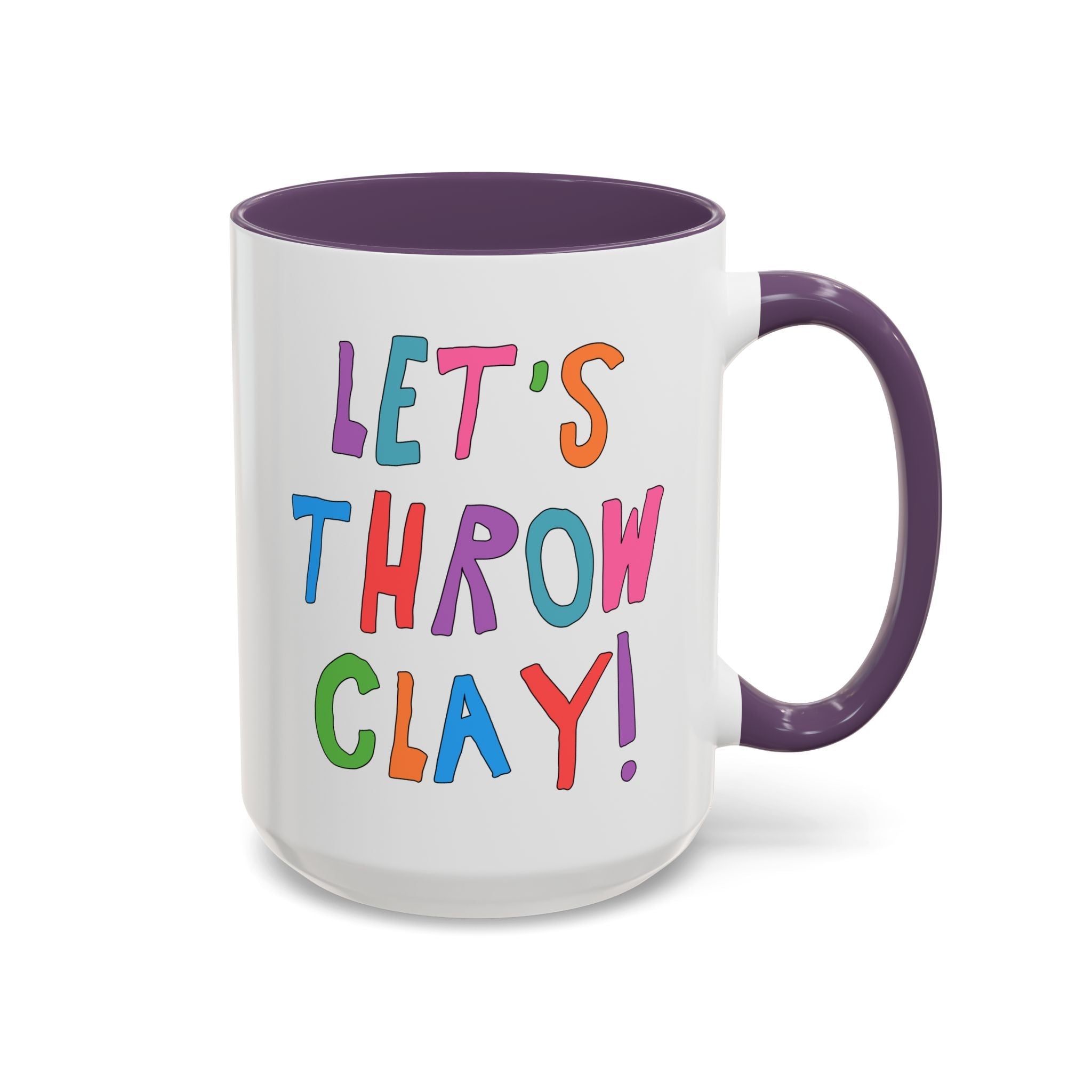 Let's Throw Clay: Cute Pottery Lover Coffee Mug for Ceramic Artist or High School Art Teacher Teaching Pottery, Funny Saying Art Professor Gift - Opal and June