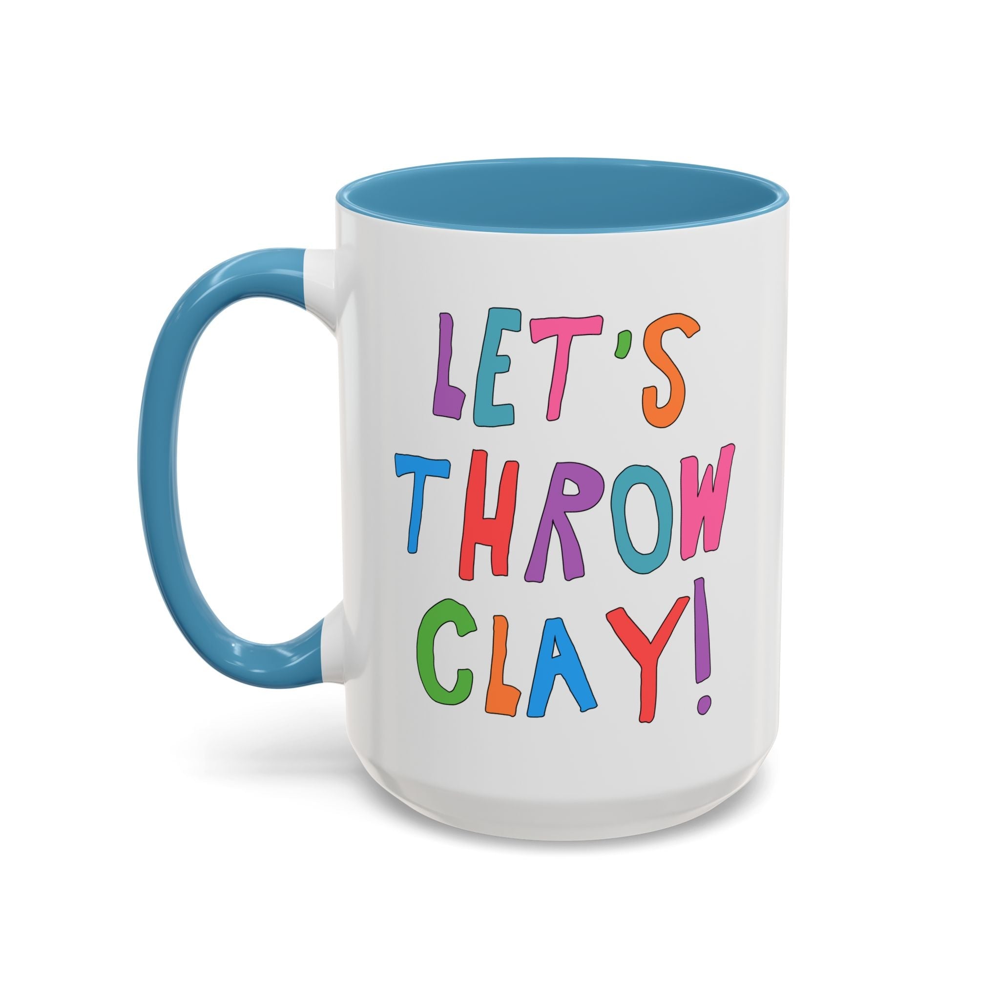 Let's Throw Clay: Cute Pottery Lover Coffee Mug for Ceramic Artist or High School Art Teacher Teaching Pottery, Funny Saying Art Professor Gift - Opal and June
