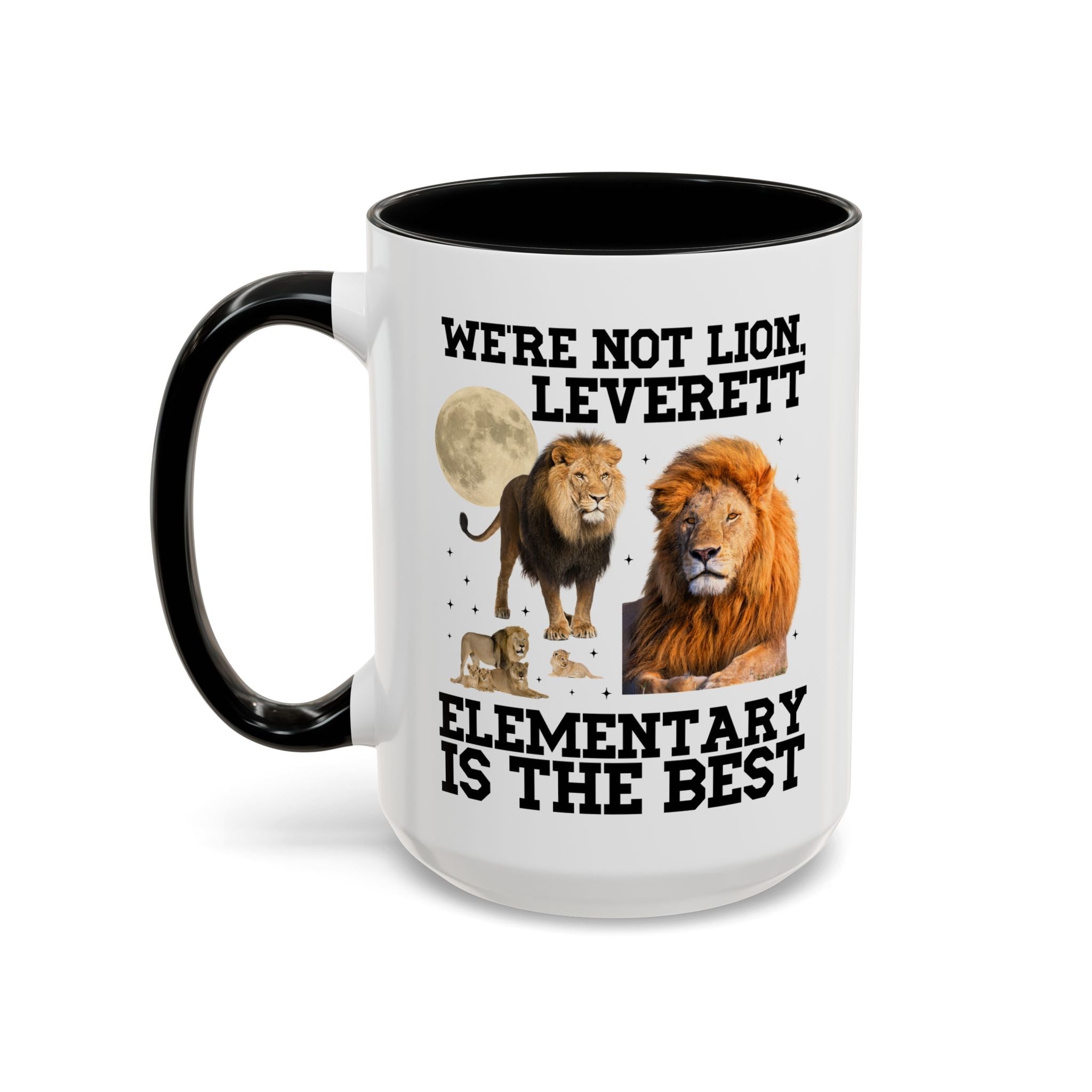 Leverett Elementary Coffee Mug: We're Not Lion, Leverett Elementary is The Best | FPS + Opal and June Mug, Fayetteville Public Schools - Opal and June