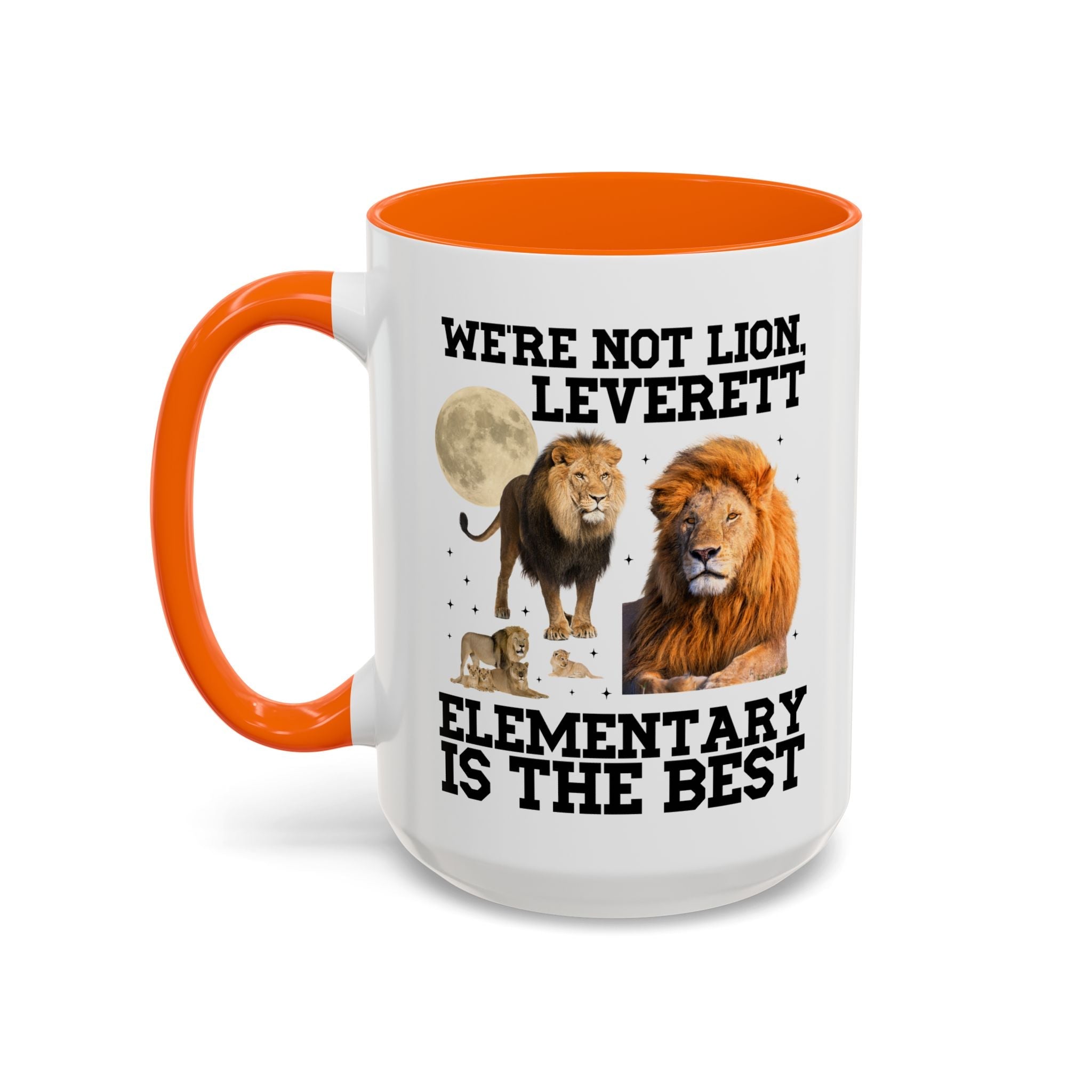 Leverett Elementary Coffee Mug: We're Not Lion, Leverett Elementary is The Best | FPS + Opal and June Mug, Fayetteville Public Schools - Opal and June