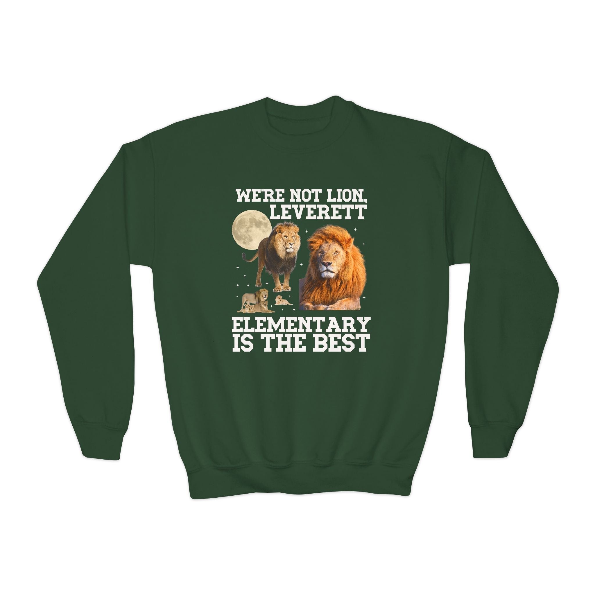 Leverett Elementary Kids Sweatshirt: We're Not Lion, Leverett Elementary is The Best | FPS + Opal and June Sweatshirt, Fayetteville Public Schools - Opal and June