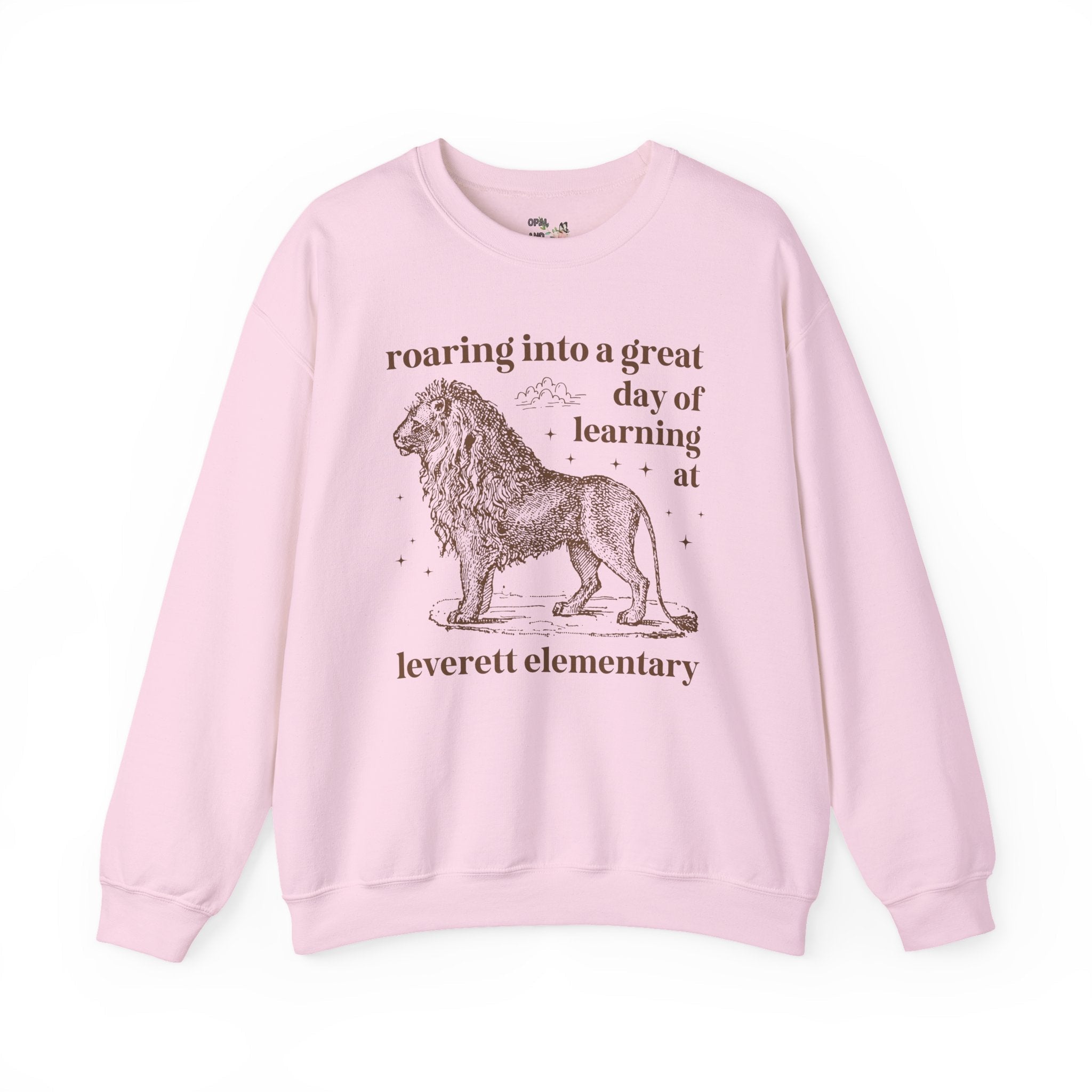 Leverett Elementary School Sweatshirt: Roaring Into a Great Day of Learning | FPS + Opal and June Sweatshirt, Fayetteville Public Schools - Opal and June