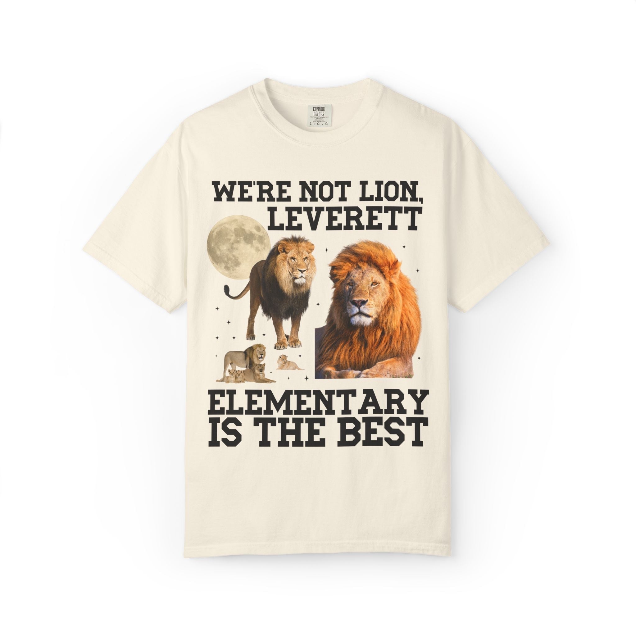 Leverett Elementary Tee Shirt: We're Not Lion, Leverett Elementary is The Best | FPS + Opal and June T-Shirt, Fayetteville Public Schools - Opal and June