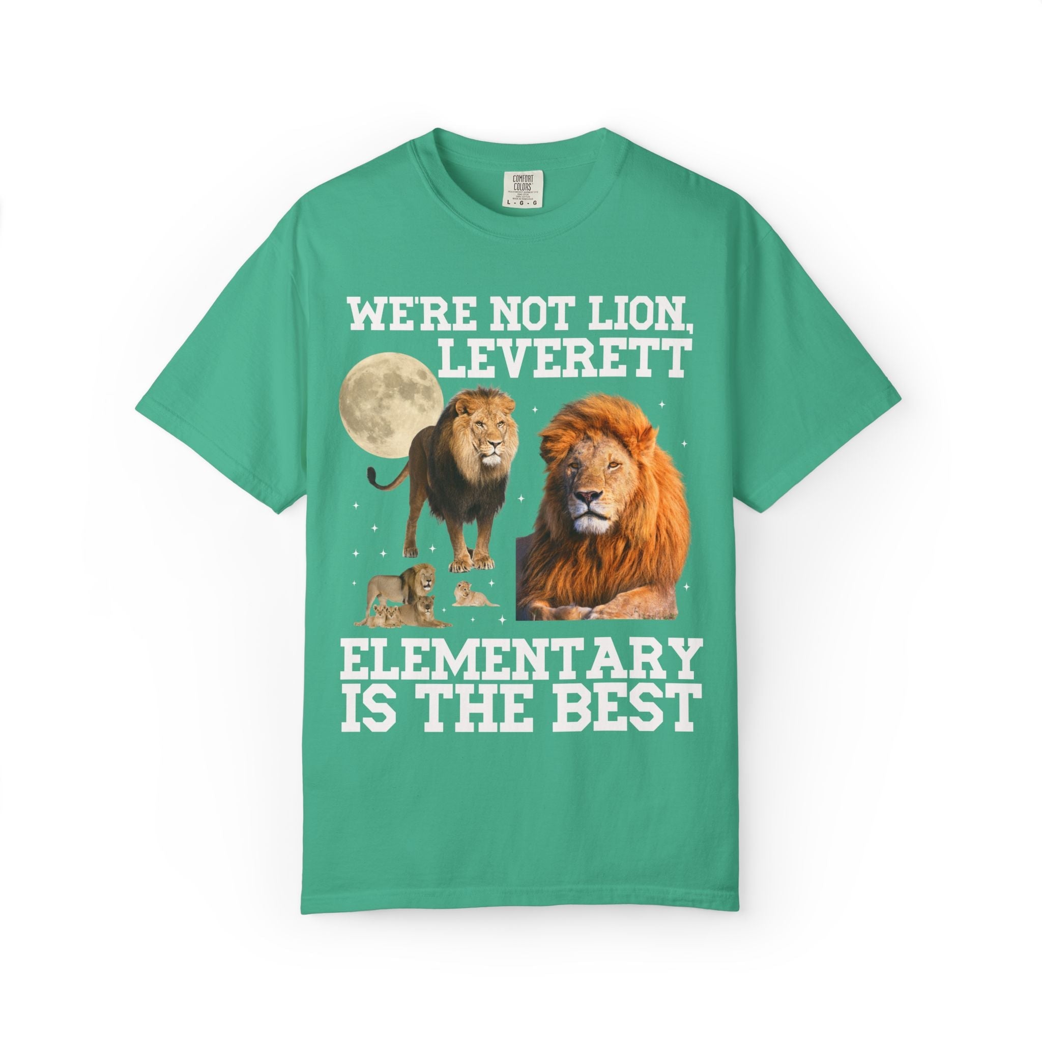 Leverett Elementary Tee Shirt: We're Not Lion, Leverett Elementary is The Best | FPS + Opal and June T-Shirt, Fayetteville Public Schools - Opal and June