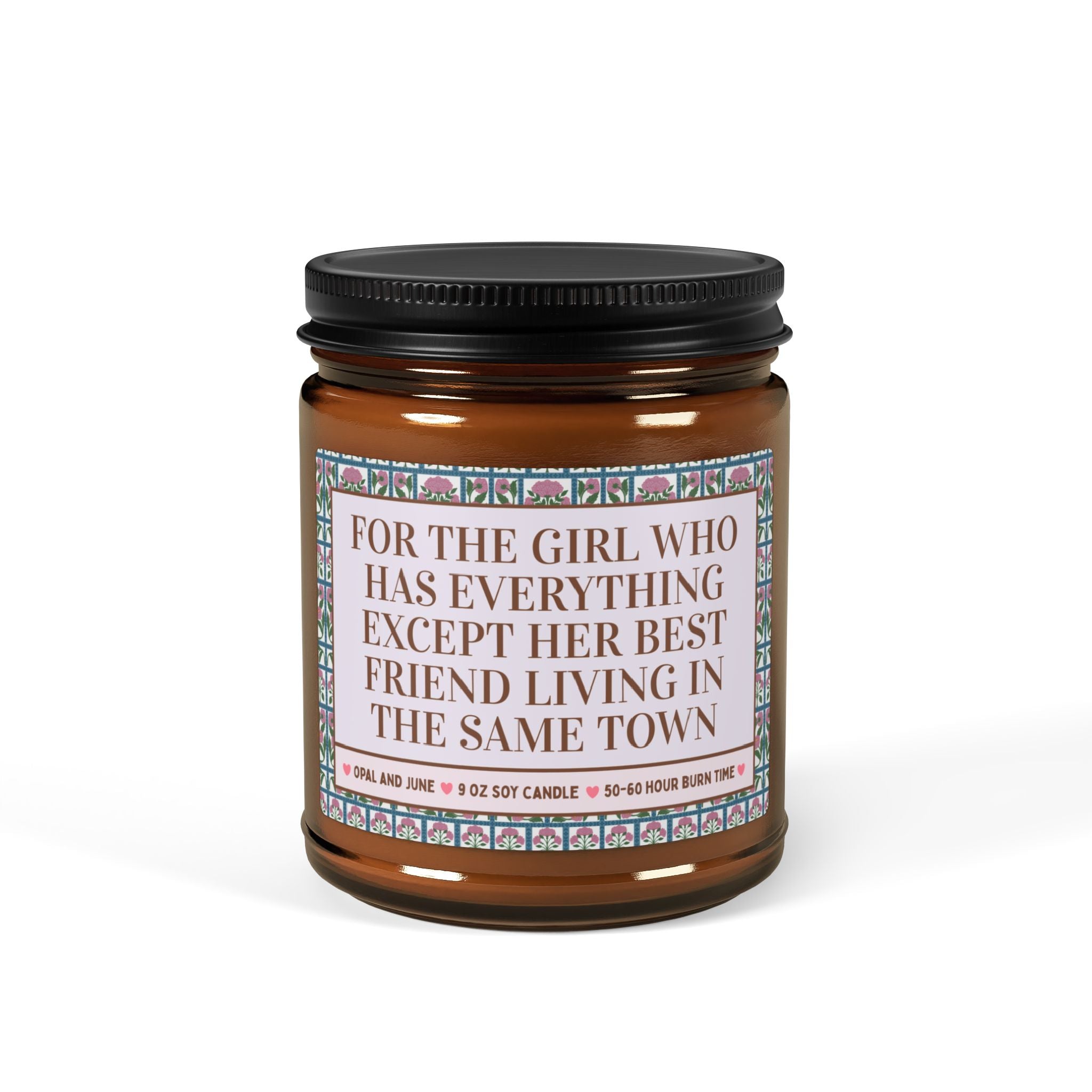 Long Distance Friendship Candle for Friend Living Apart: For the Girl Who Has Everything Except Her Best Friend Living in the Same Town - Opal and June