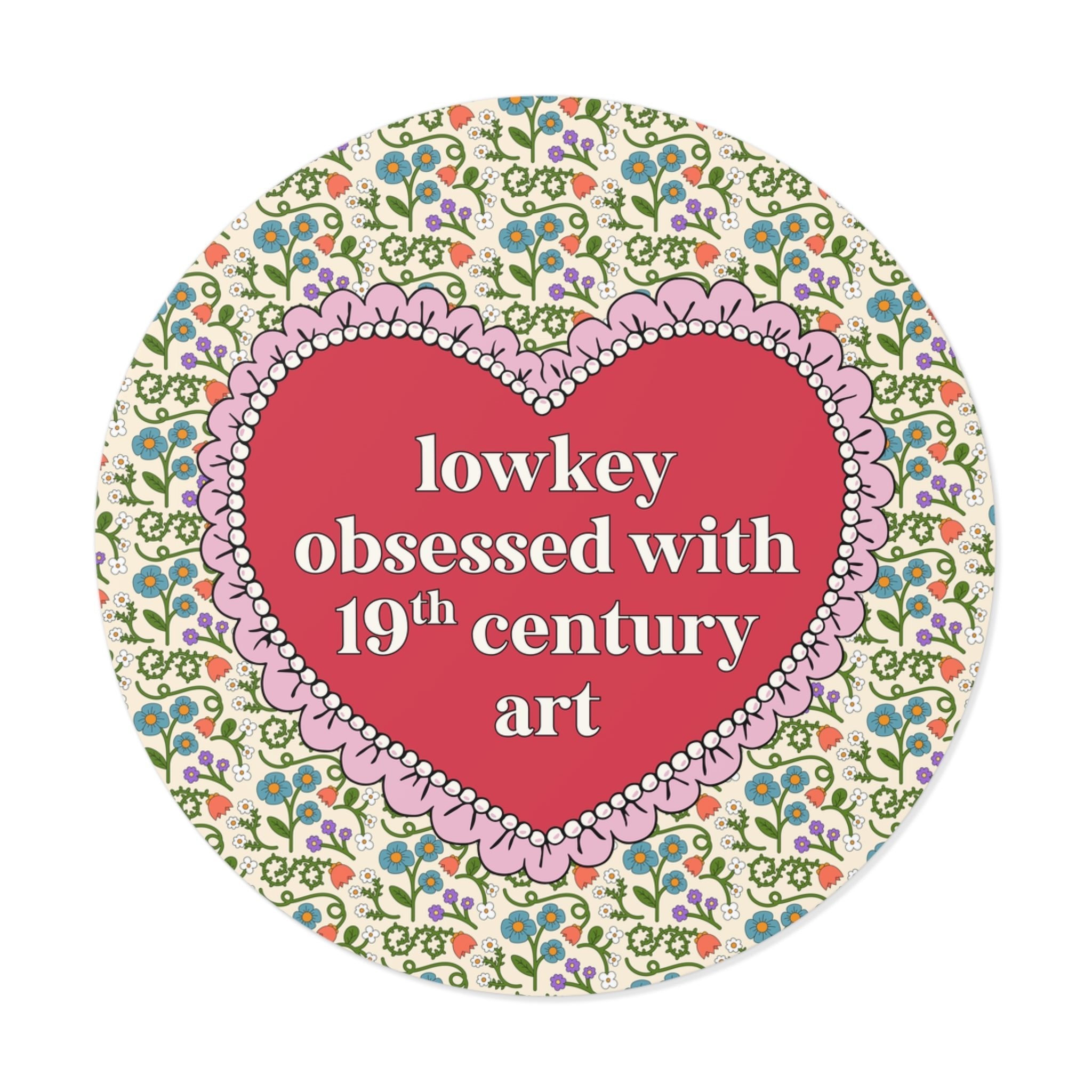 Lowkey Obsessed with 19th Century Art: Cute Famous Painting Sticker for Artist of Art Historian Who Lives Impressionist Art - Opal and June