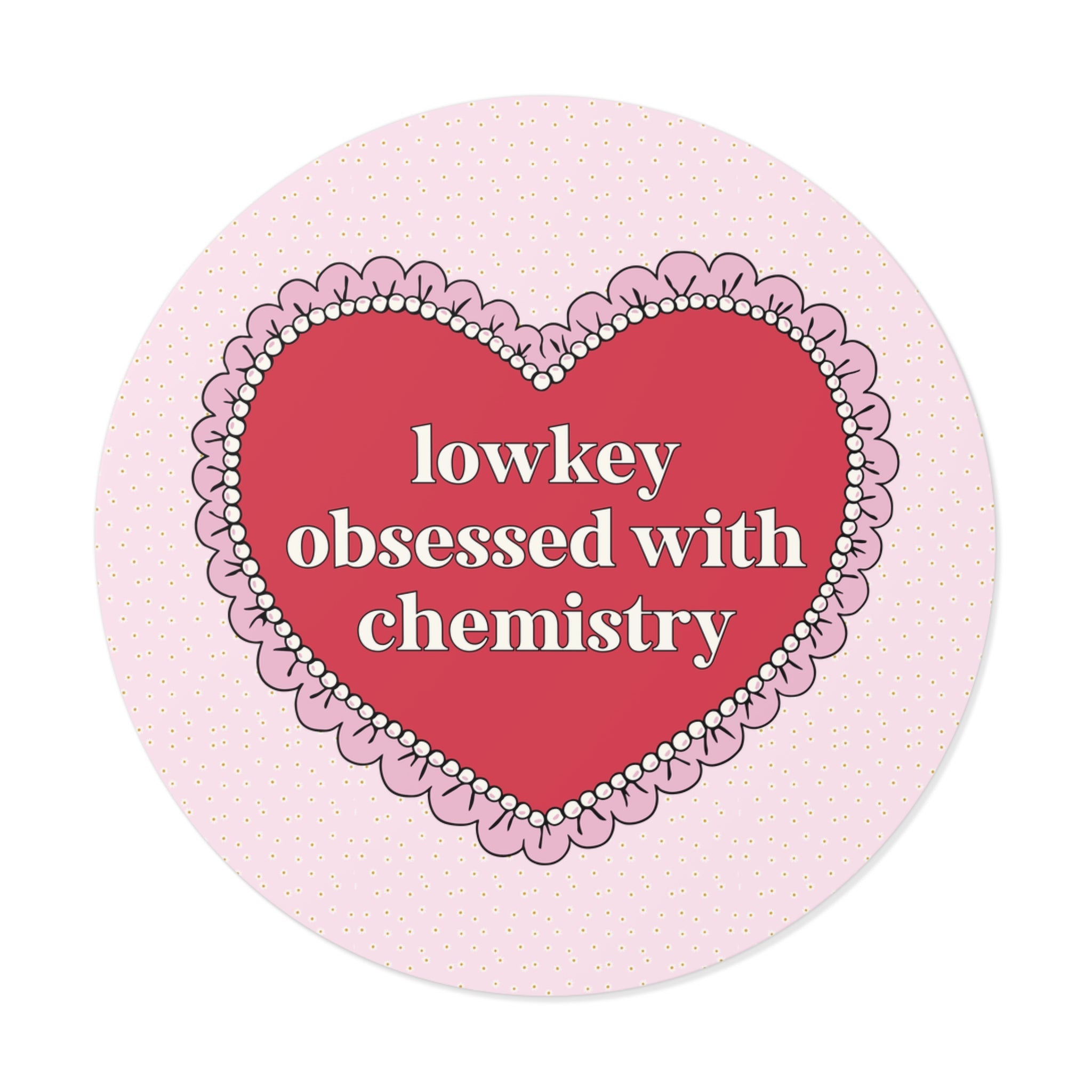 Lowkey Obsessed with Chemistry Sticker - Opal and June