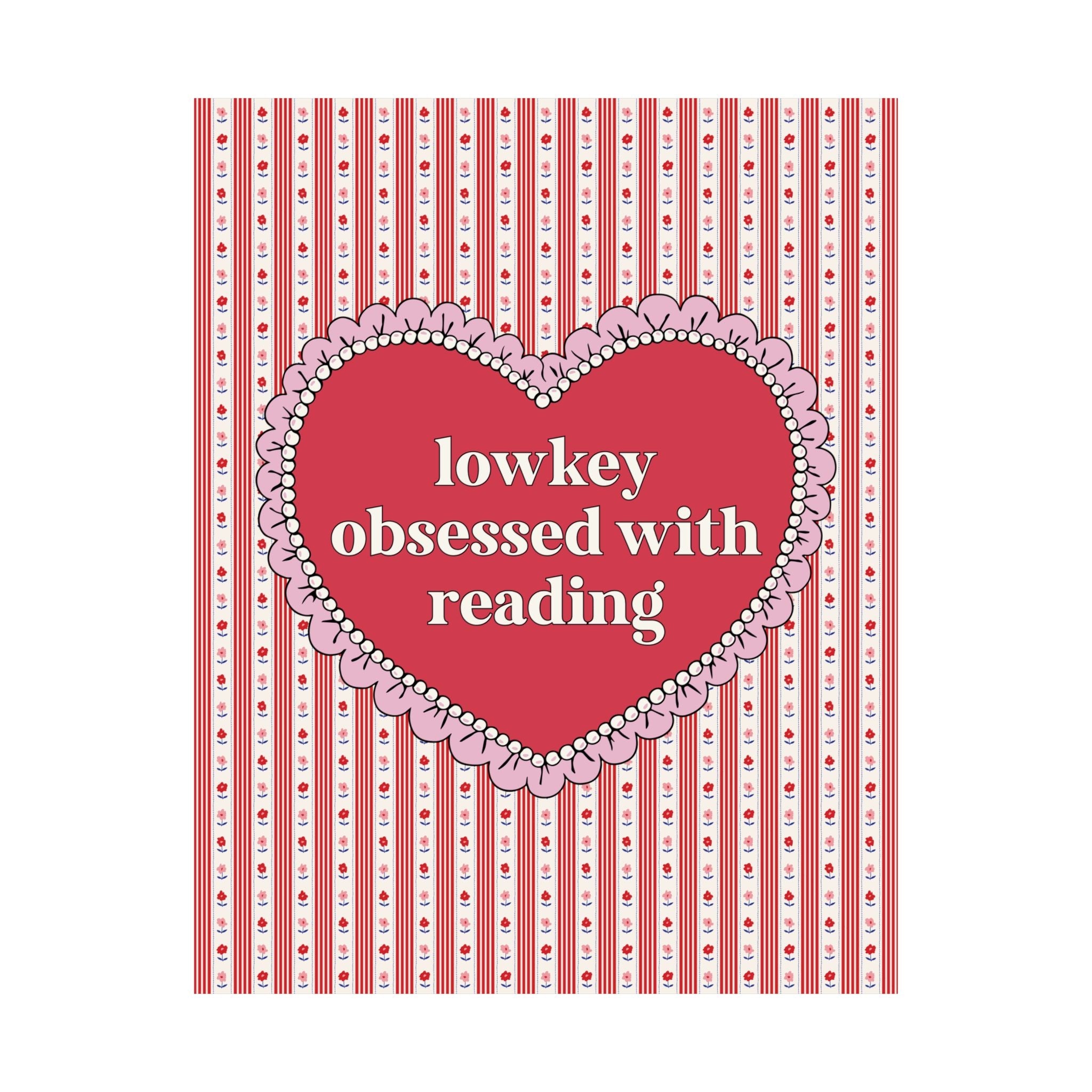 Lowkey Obsessed with Reading Book Lover Print with Heart, Cute Bookish Gift for Bookworm or Romance Reader, Reading Teacher Gift - Opal and June