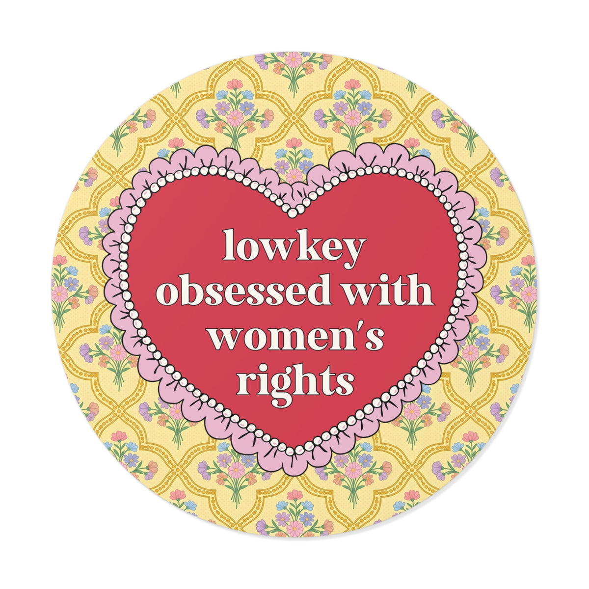 Lowkey Obsessed with Women's Rights - Opal and June