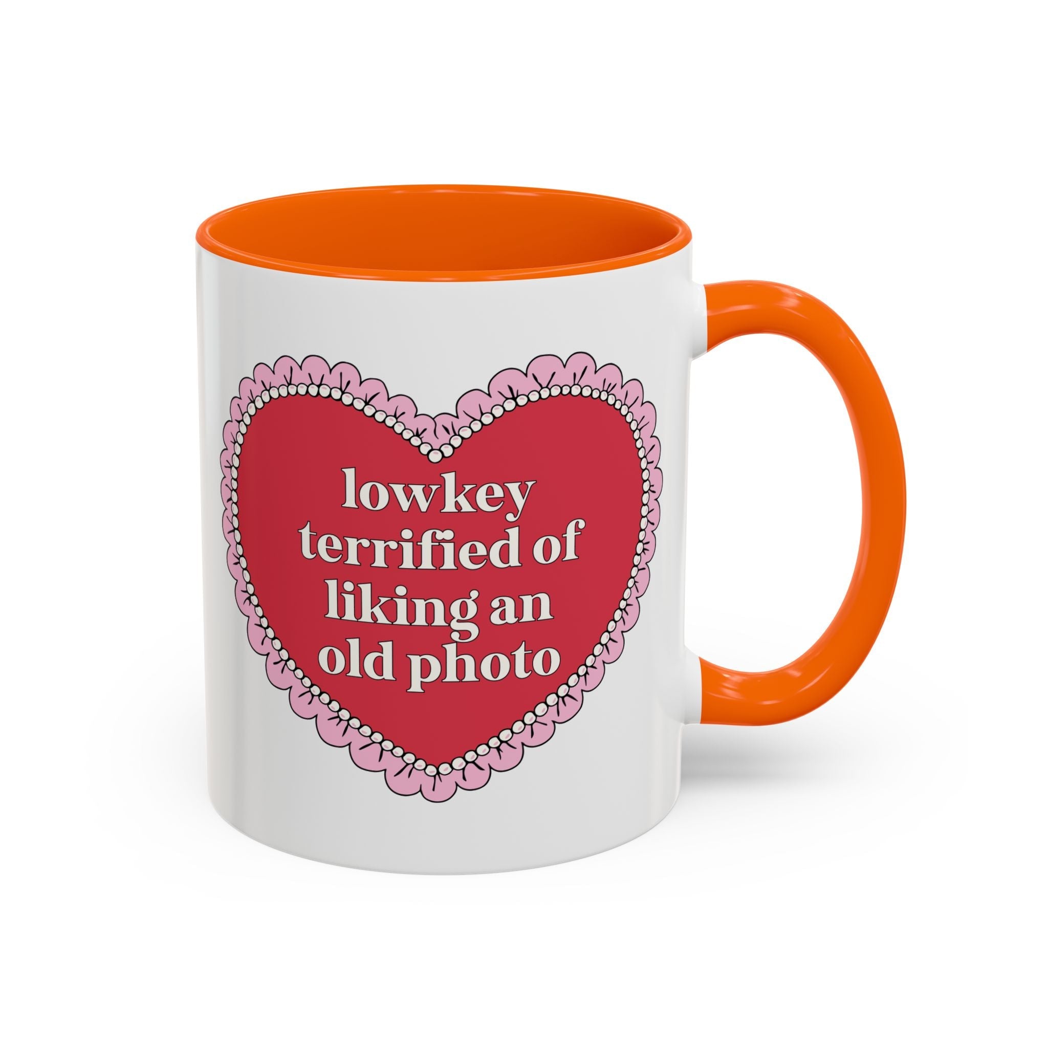 Lowkey Terrified of Liking an Old Photo Coffee Mug: Funny and Cute Birthday Gift for Teen Daughter or Friend, Chaotic Unhinged Present - Opal and June