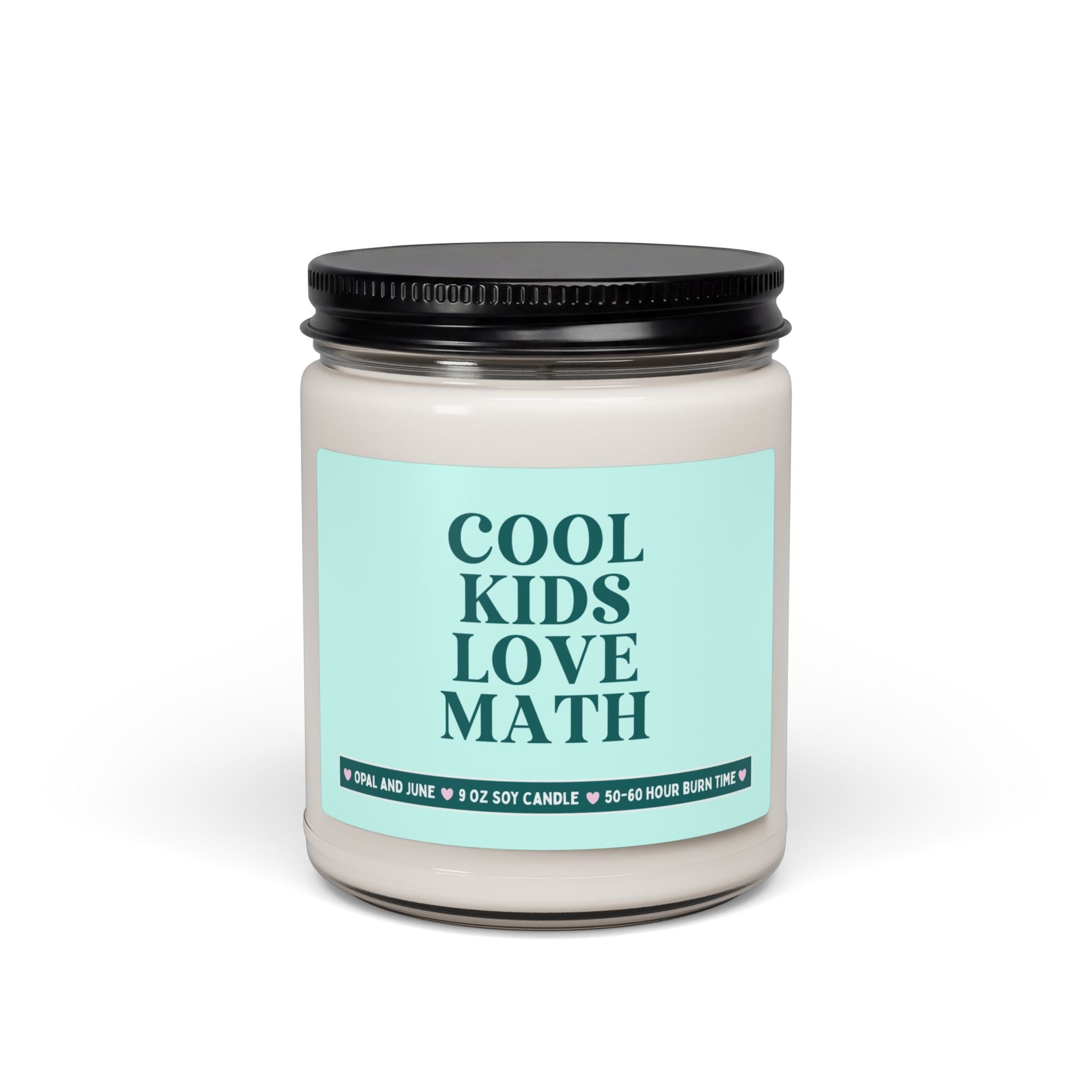 Math Teacher or Math Education Major Gift: Cool Kids Love Math 9 Oz Soy Candle for Mathematician or Tax Accountant, Thank You Gift - Opal and June