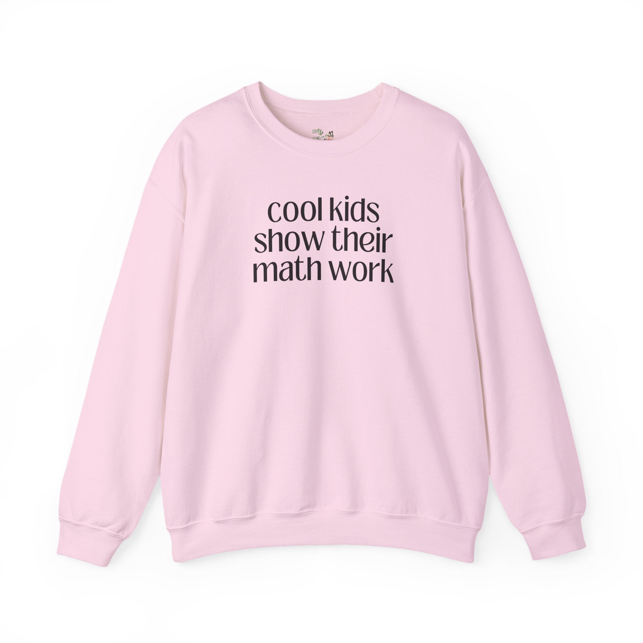 Math Teacher Sweatshirt for High School Math Teacher, Funny Saying Middle School or Elementary School Math Teacher, Algebra Teacher Crewneck - Opal and June