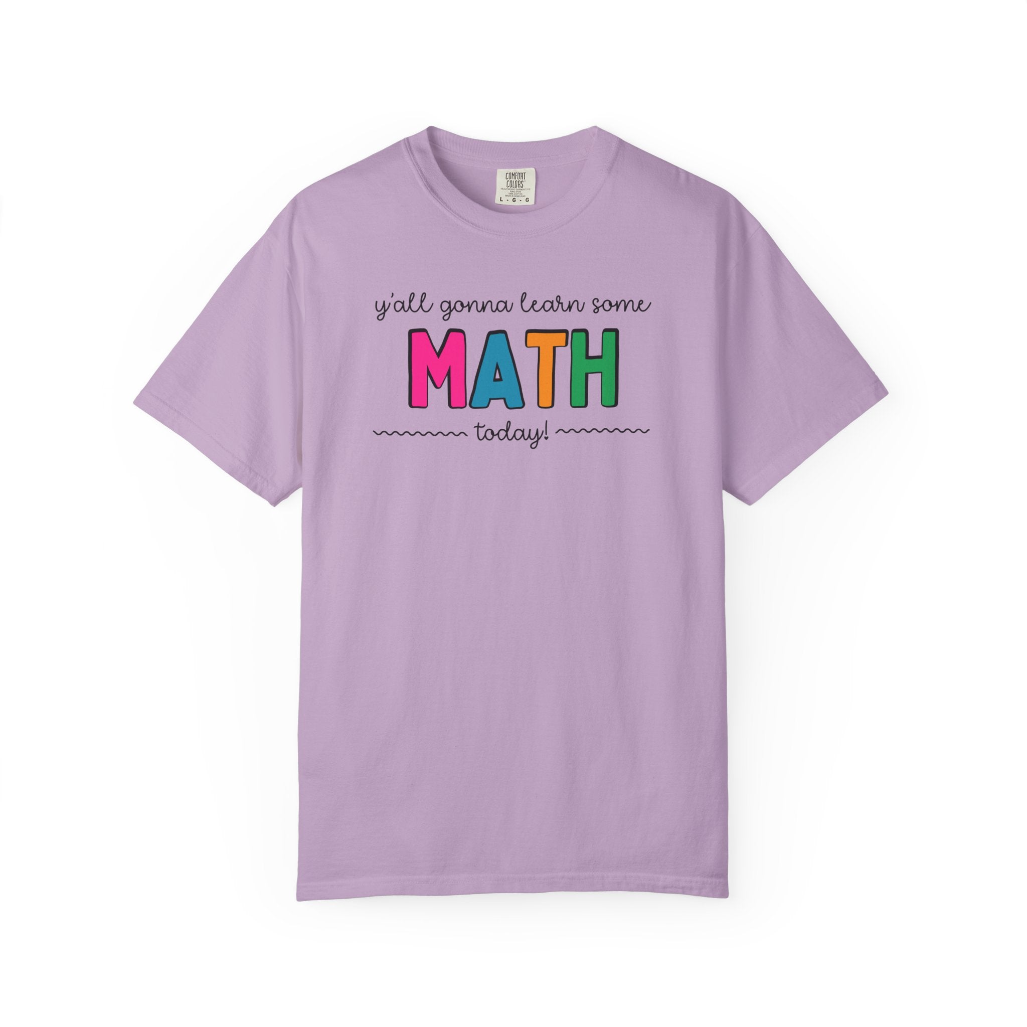 Math Teacher Tee Shirt with Funny Saying: Y'all Gonna Learn Some Math Today | Cute Math Department Teacher T-Shirts, Back to School Gift - Opal and June