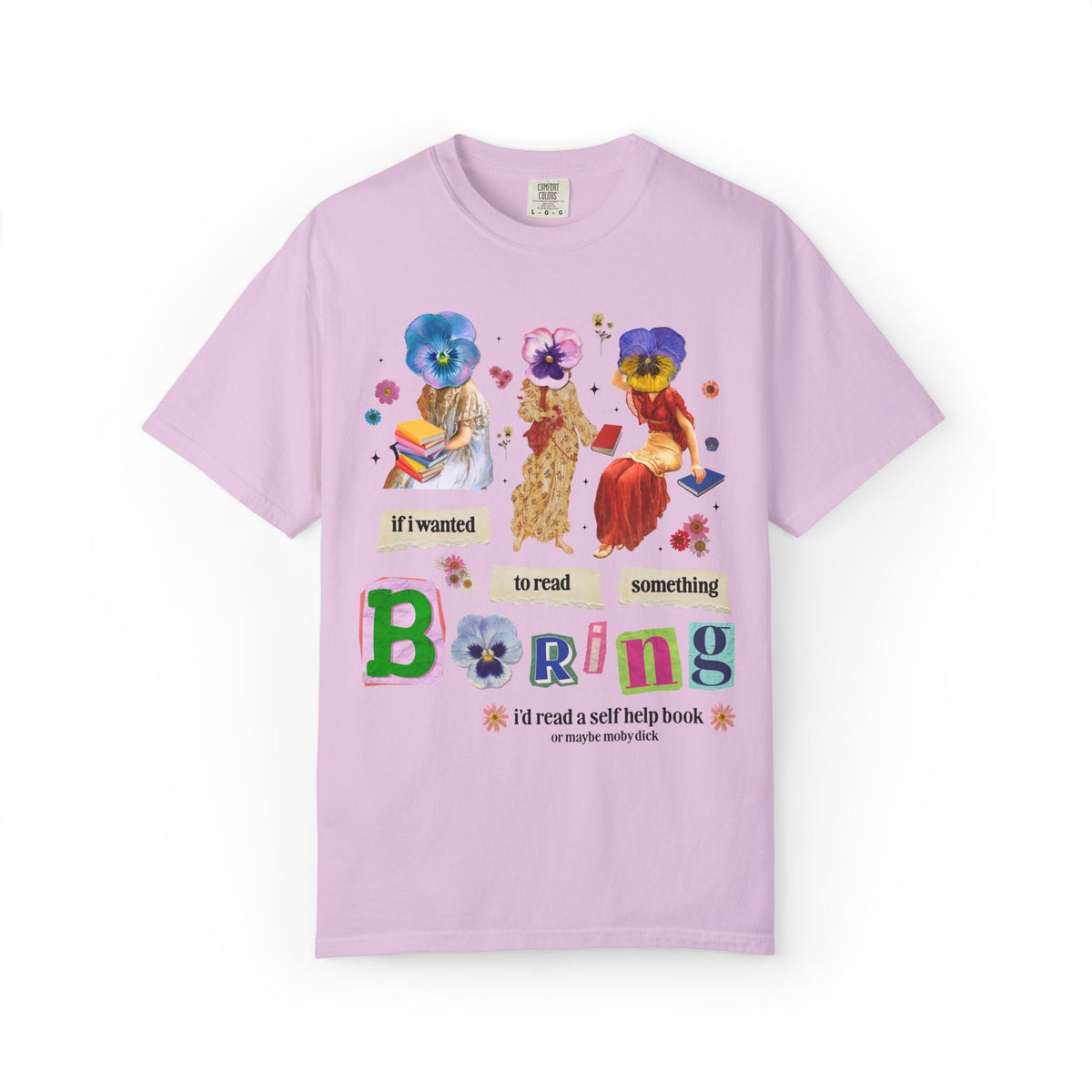 Maximalist Bookish Tee Shirt with Flowers and Paintings of Women: If I Wanted to Read Boring, I'd Read a Self Help Book Whimsy Kitschy Tee - Opal and June