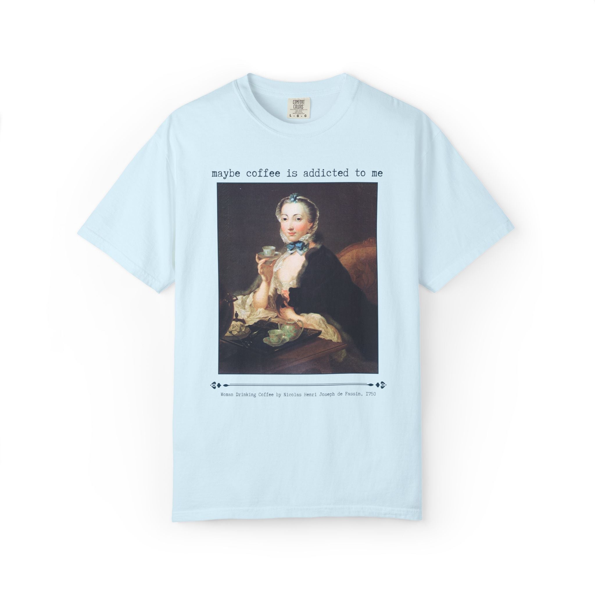 Maybe Coffee is Addicted to Me Art History Tee Shirt for Museum and Coffee Lover, 18th Century Rococo History Major or Book Lover T-Shirt - Opal and June