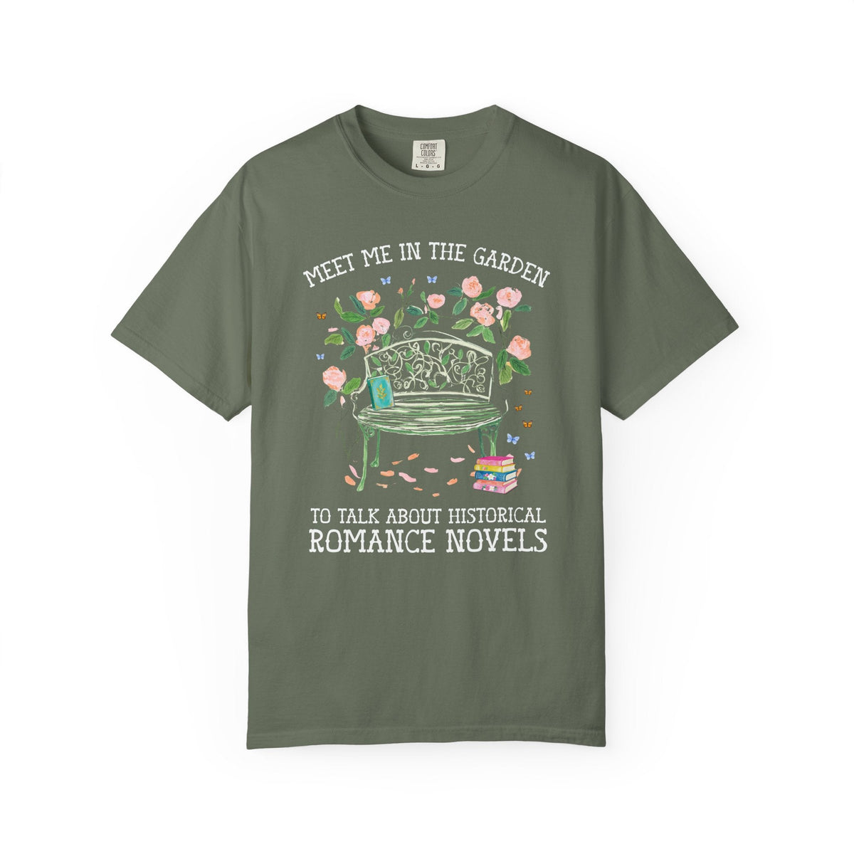 Meet Me in the Garden to Talk About Historical Romance Novels Tee Shirt: Cute Floral Book Lover T-Shirt for Historical Fiction or Romance Bookworm - Opal and June