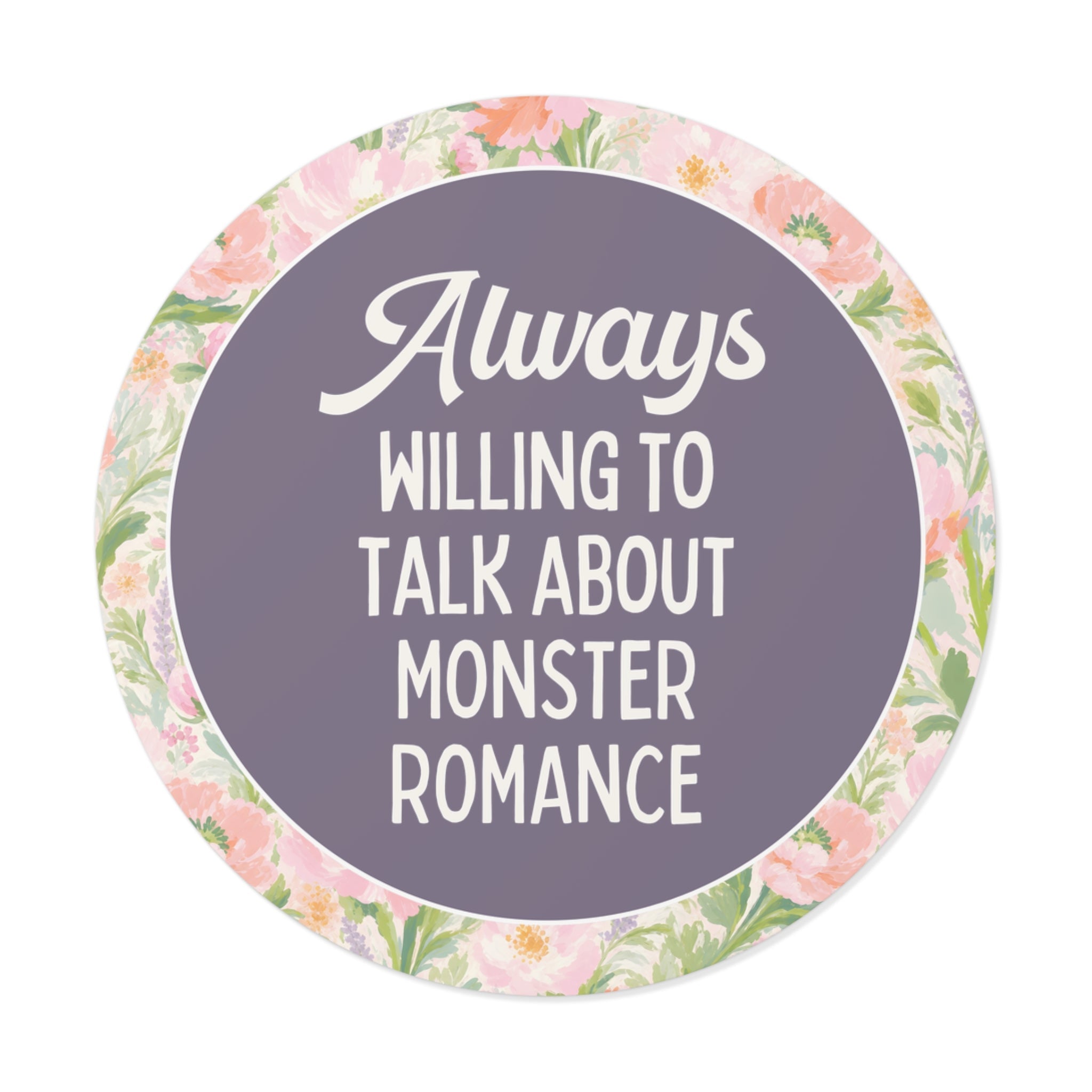 Monster Romance Reader Bookworm Sticker: Always Willing to Talk About Monster Romance Funny Bookish Gift for Smut Reader Who Loves Monsters - Opal and June