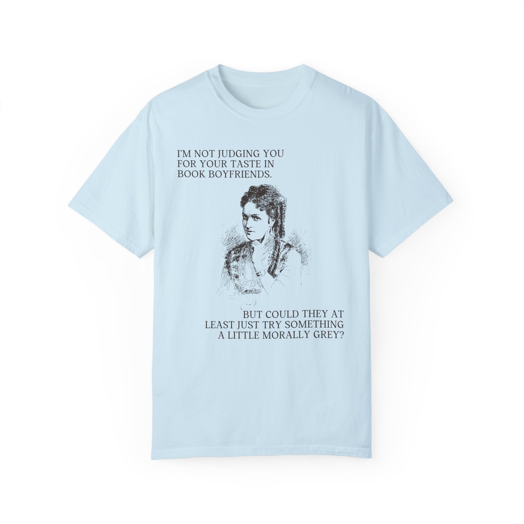 Morally Grey Book Lover Tee Shirt: Historical Romance Reader | Silly Book Boyfriend T-Shirt for Wife Who Loves To Read, Gift for Bookworm - Opal and June