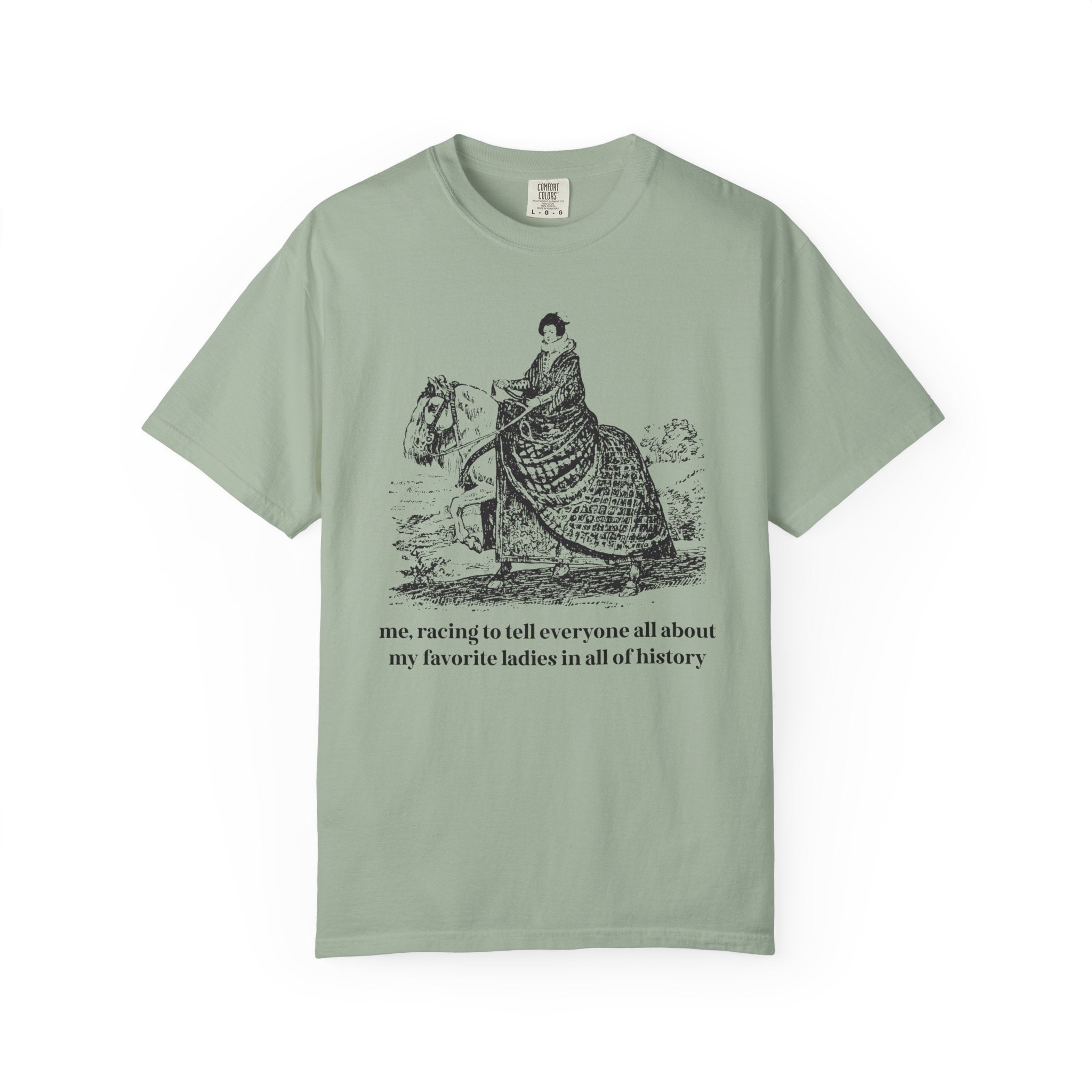 My Favorite Ladies in All of History T-Shirt - Opal and June