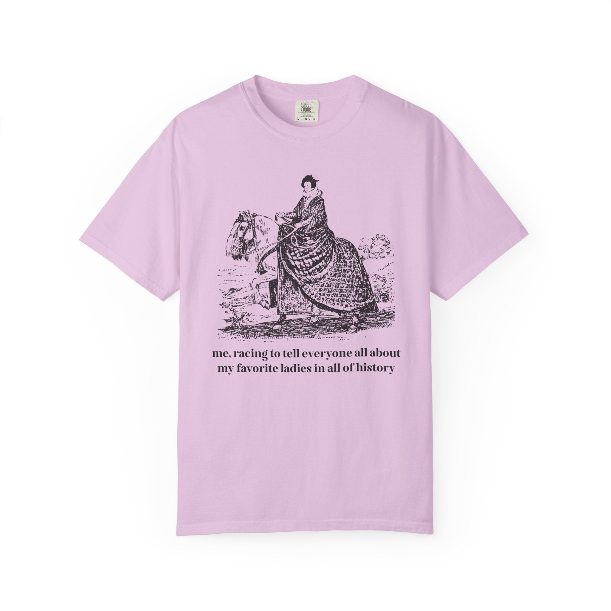 My Favorite Ladies in All of History T-Shirt - Opal and June